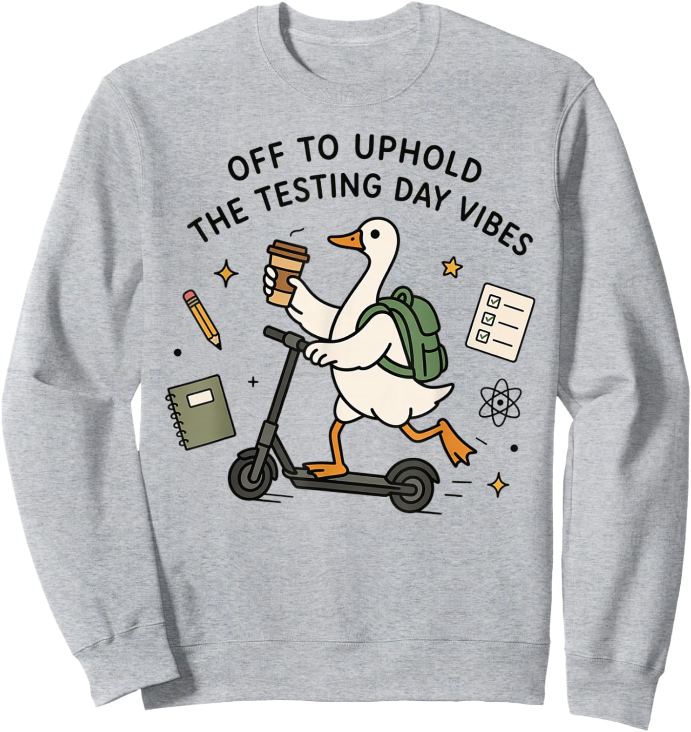 Off to Uphold The Testing Day Vibes Teacher Teams Goose Sweatshirt - Sweatshirt | Ash