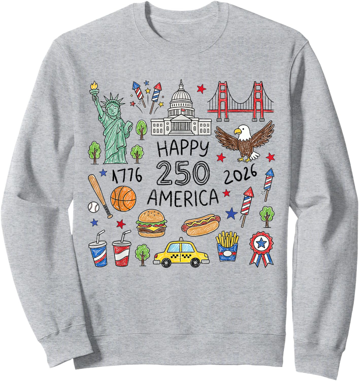 Happy 250 Anniversary USA 4th of July America Men Women Kids Sweatshirt - Sweatshirt | Ash