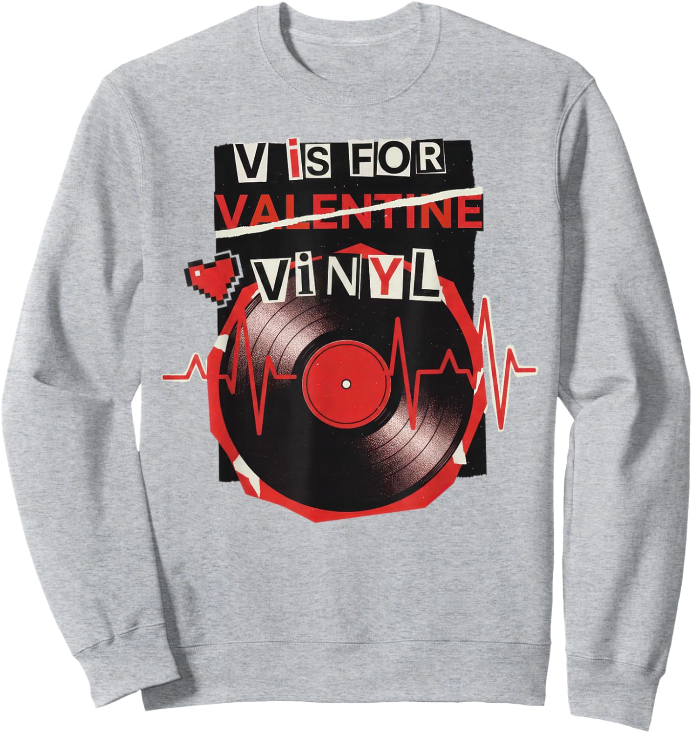 V is for Vinyl Funny Valentine Vinyl Record Music Lovers Sweatshirt - Sweatshirt | Ash