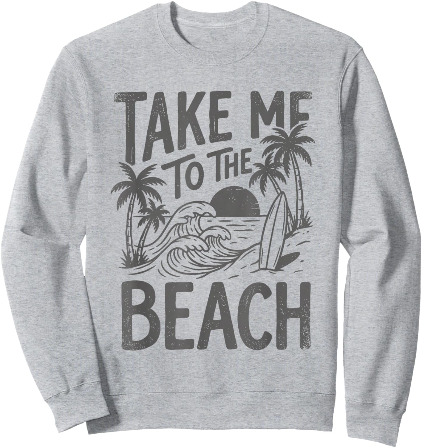Take Me to The Beach Palm Tree Surf Sunset Retro Vacation Sweatshirt - Sweatshirt | Ash