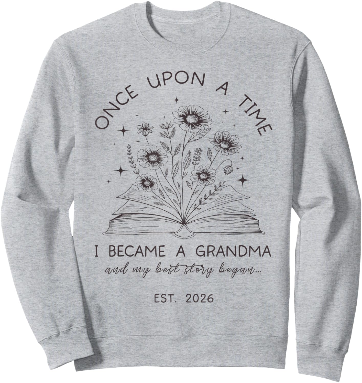 Grandma Est 2026 Floral Book Lover Best Chapter Yet Sweatshirt - Sweatshirt | Ash