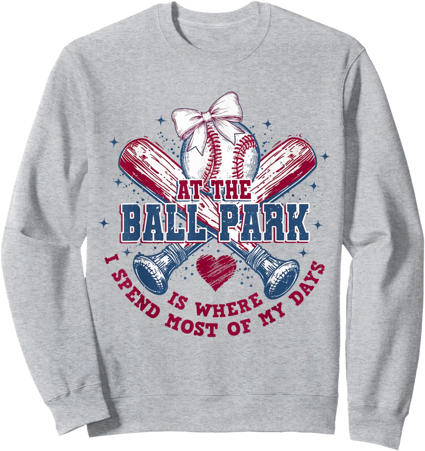 at The Ballpark is Where I Spend Most of My Days Baseball Sweatshirt - Sweatshirt | Ash