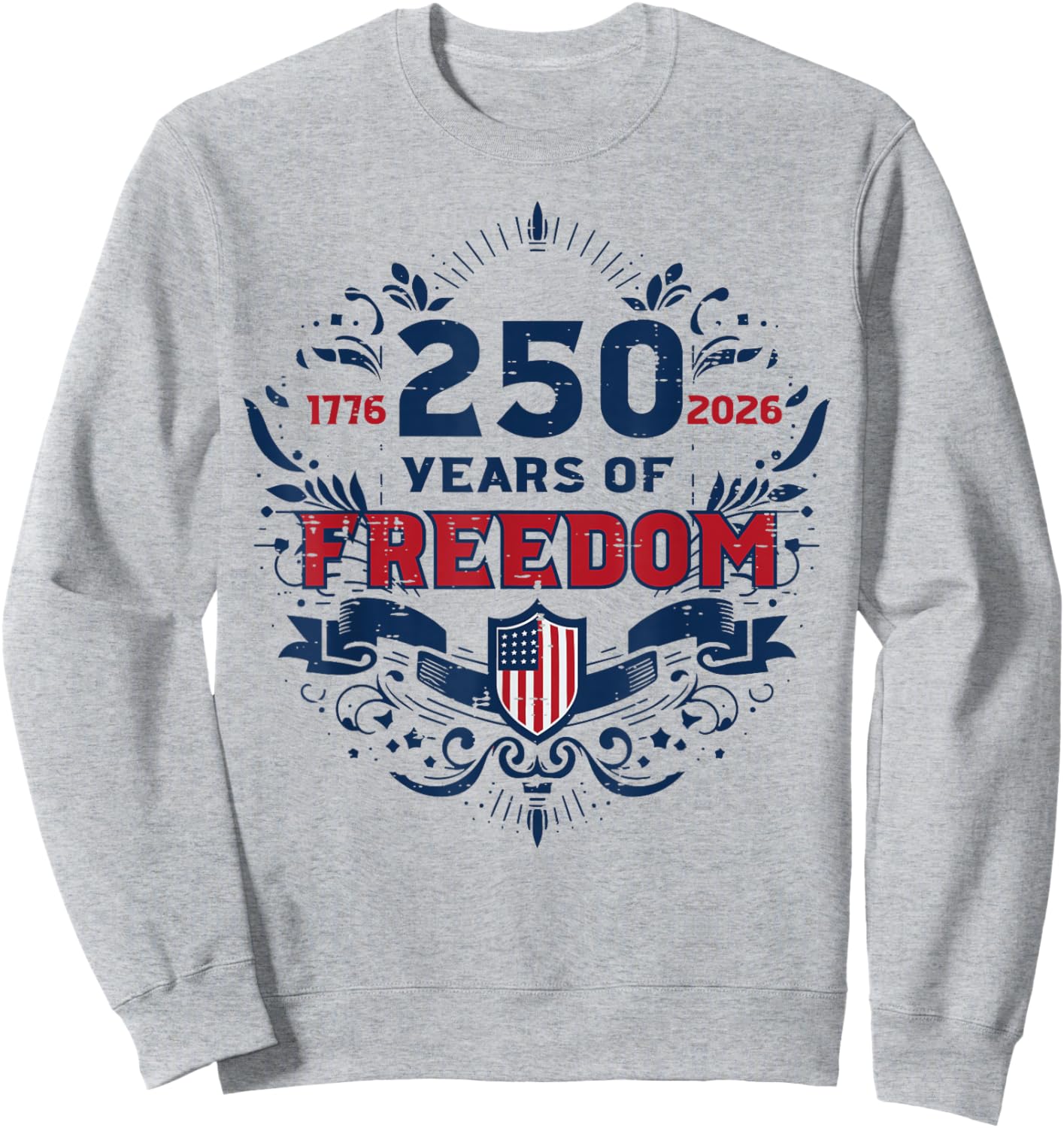 250 Years Freedom US Flag 250th Anniversary Men Women Kids Sweatshirt - Sweatshirt | Ash