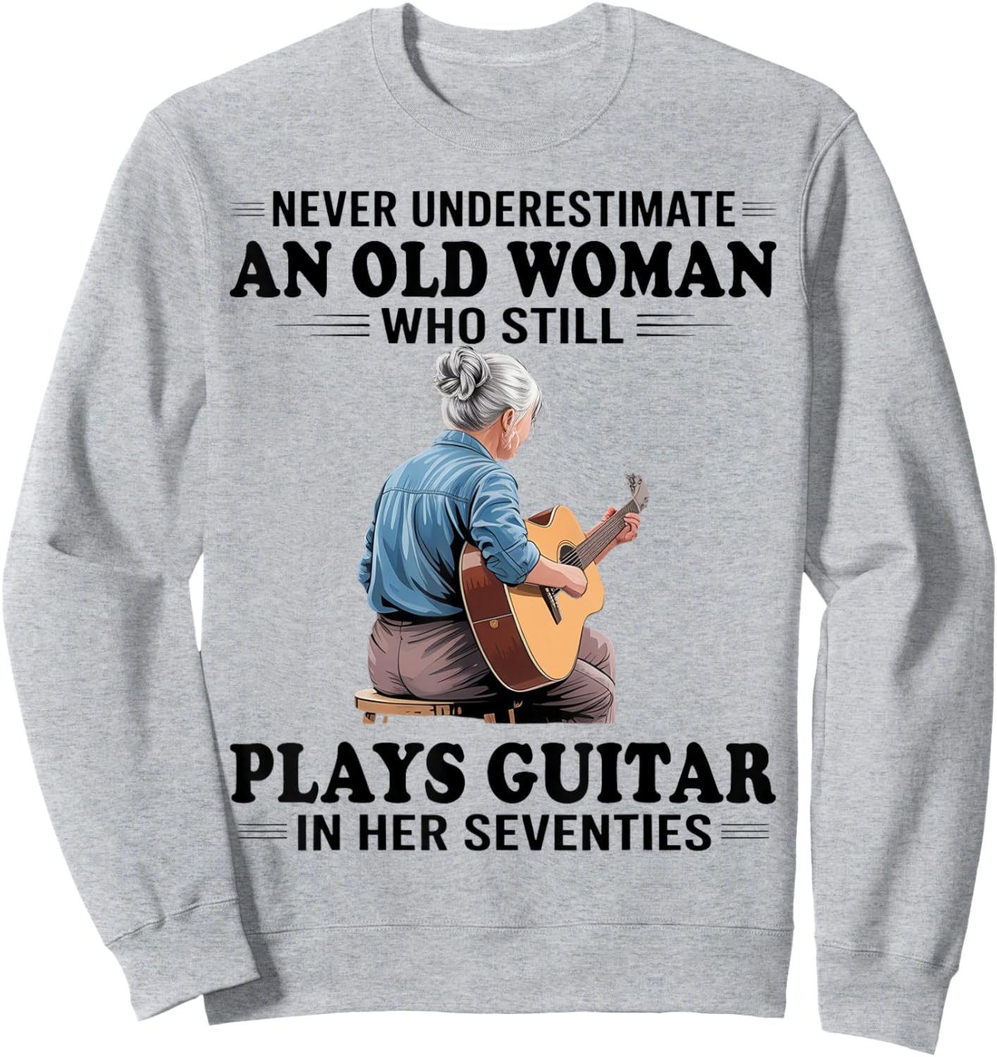 Never Underestimate an Old Women Who Plays Guitar Seventies Sweatshirt - Sweatshirt | Ash
