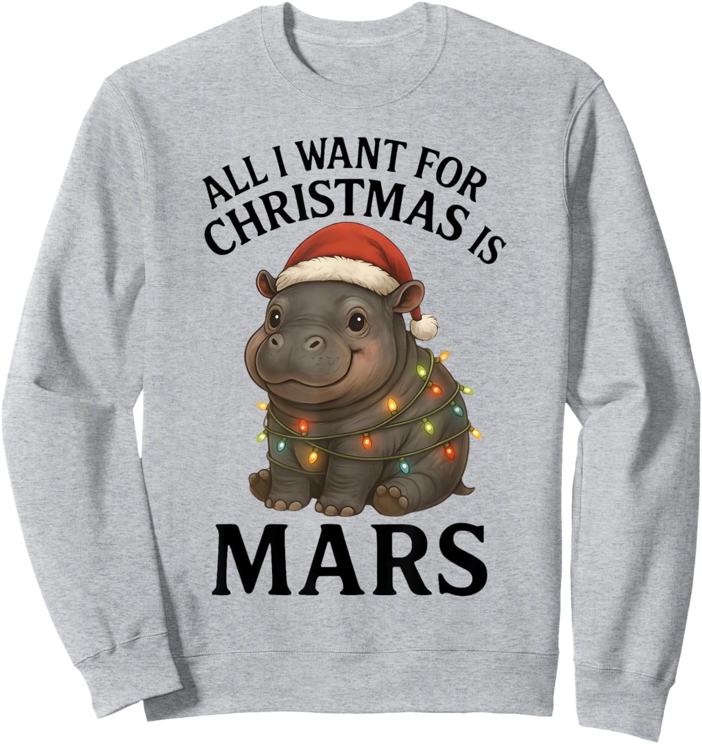 Mars The Hippo Christmas Baby Hippo Mars Viral Pygmy Hippo Sweatshirt - Sweatshirt | Ash