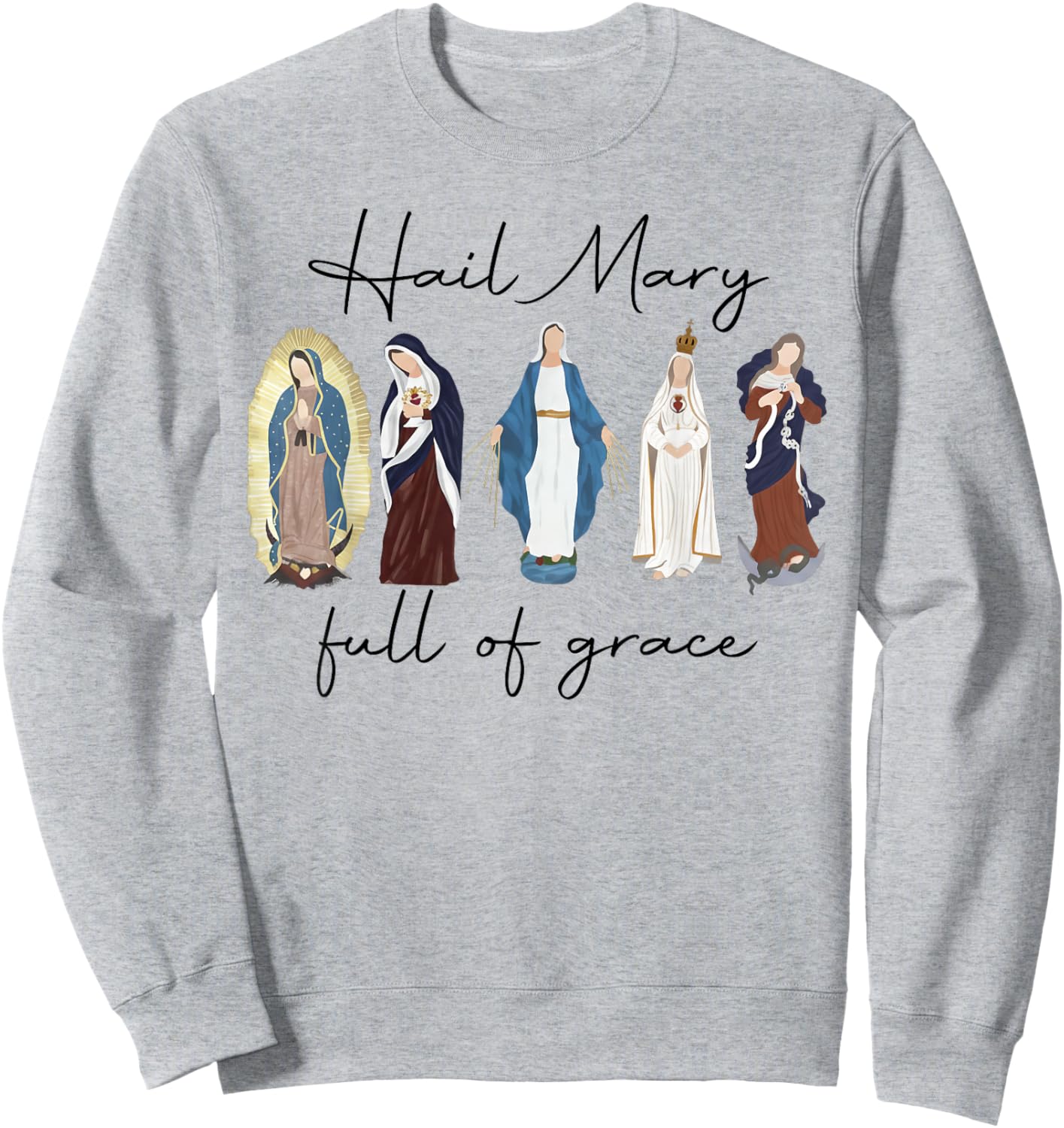 Hail Mary Full of Grace, Blessed Virgin Mary, Bible Verse Sweatshirt - Sweatshirt | Ash