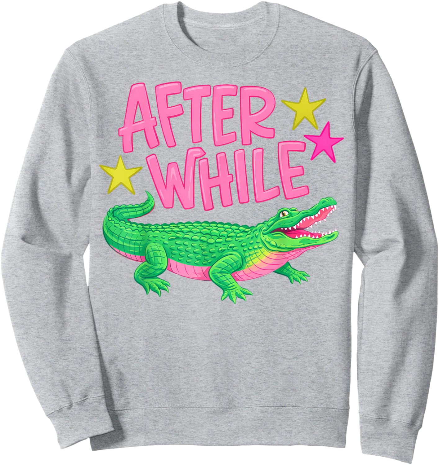 After While Gator Later Gator Crocodile Last Day of School Sweatshirt - Sweatshirt | Ash