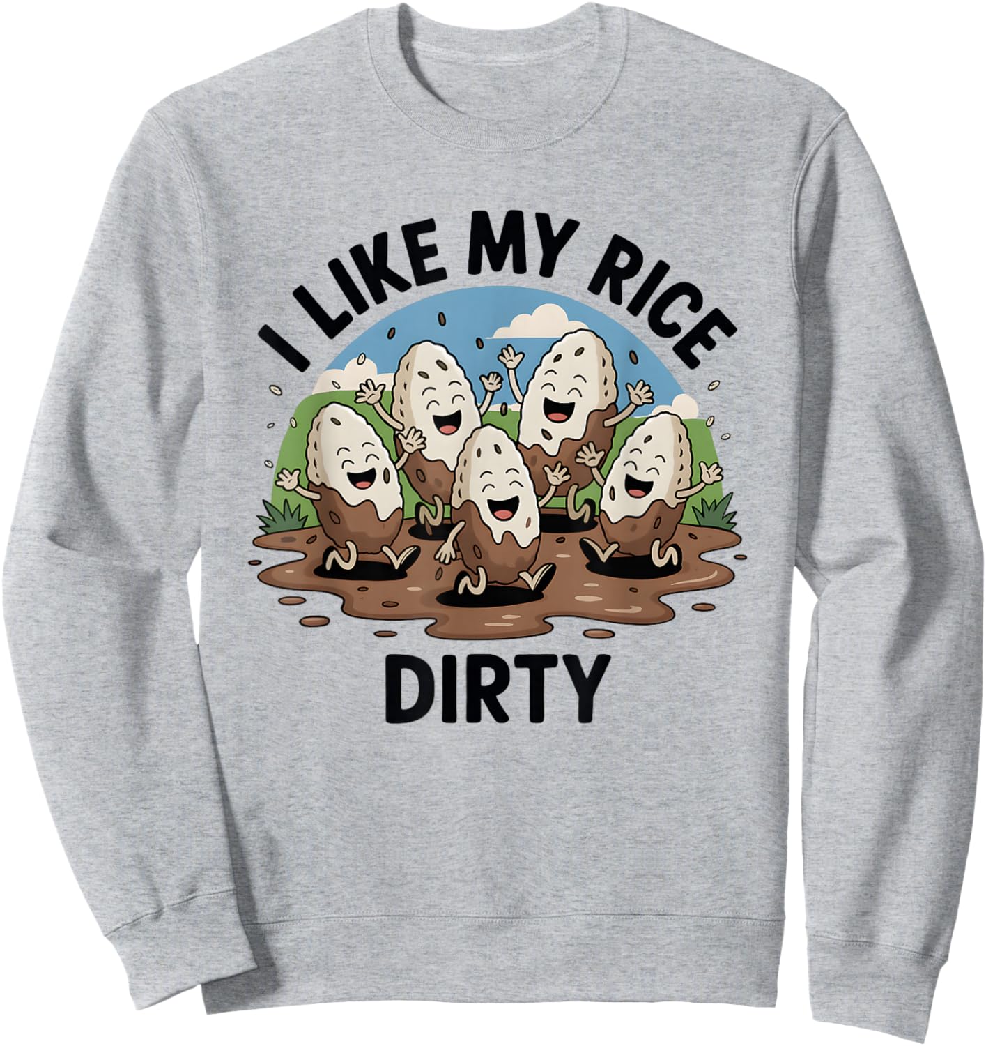 I Like My Rice Dirty Sweatshirt - Sweatshirt | Ash