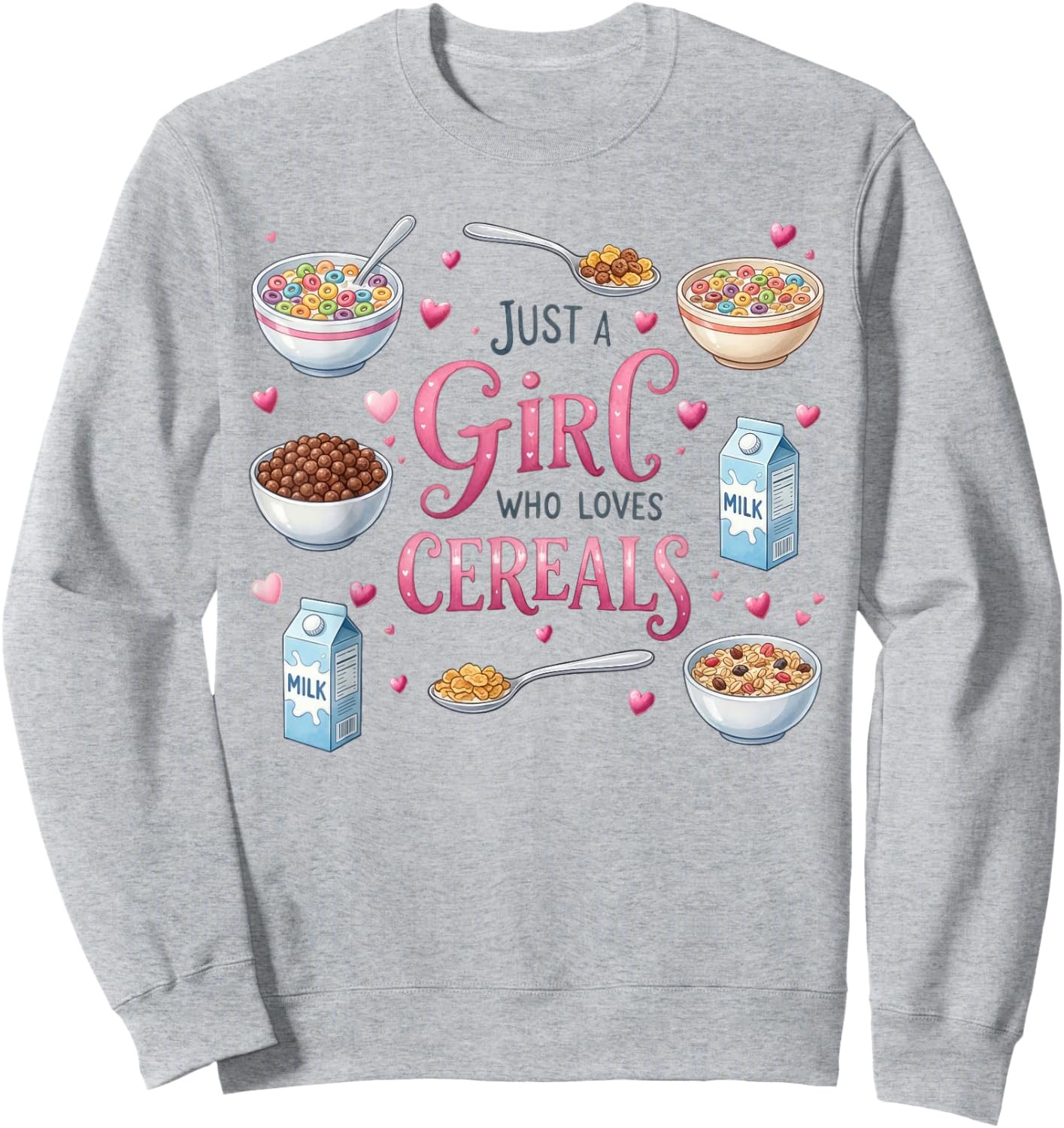 Just A Girl Who Loves Cereals Colorful Breakfast Sweatshirt - Sweatshirt | Ash