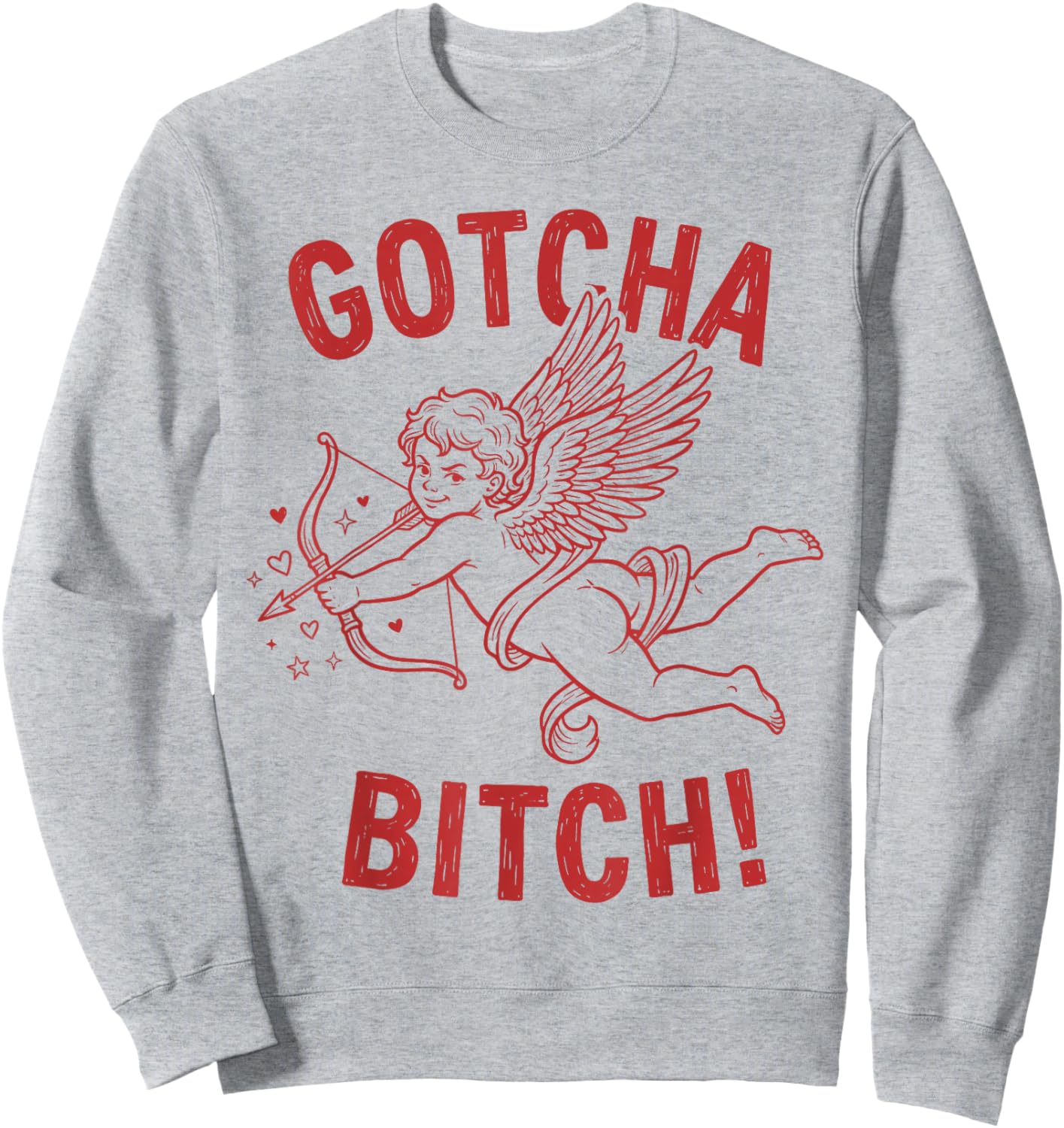 Retro Gotcha Bitch Funny Cupid Valentine's Day Sweatshirt - Sweatshirt | Ash