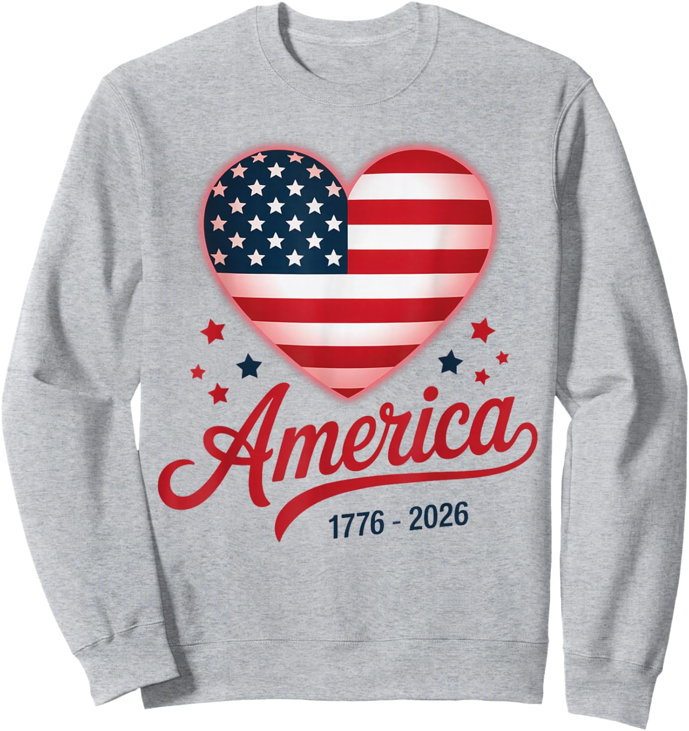 Flag Heart 1776 2026 July 4th 250th Birthday Sweatshirt - Sweatshirt | Ash