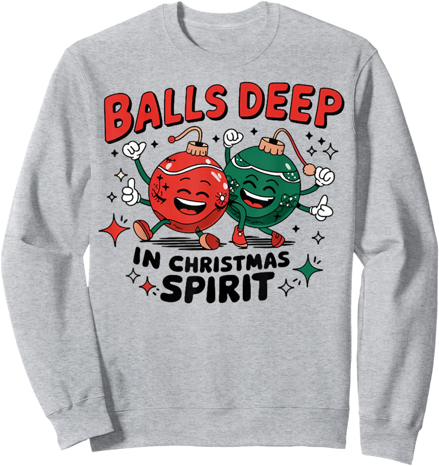 Balls Deep in Christmas Spirit, Merry Christmas Bauble Sweatshirt - Sweatshirt | Ash