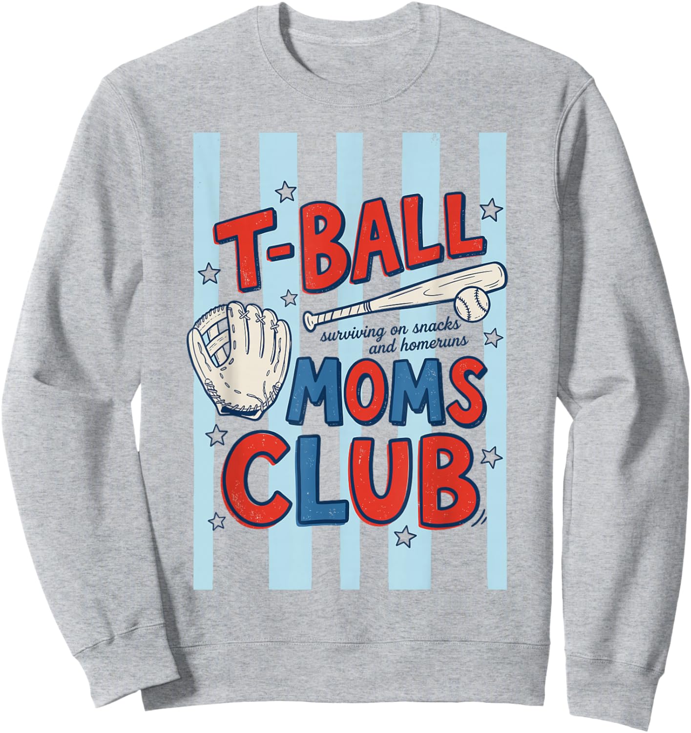 Tball Mom Funny Ball Mom Mother's Day T Ball Sweatshirt - Sweatshirt | Ash