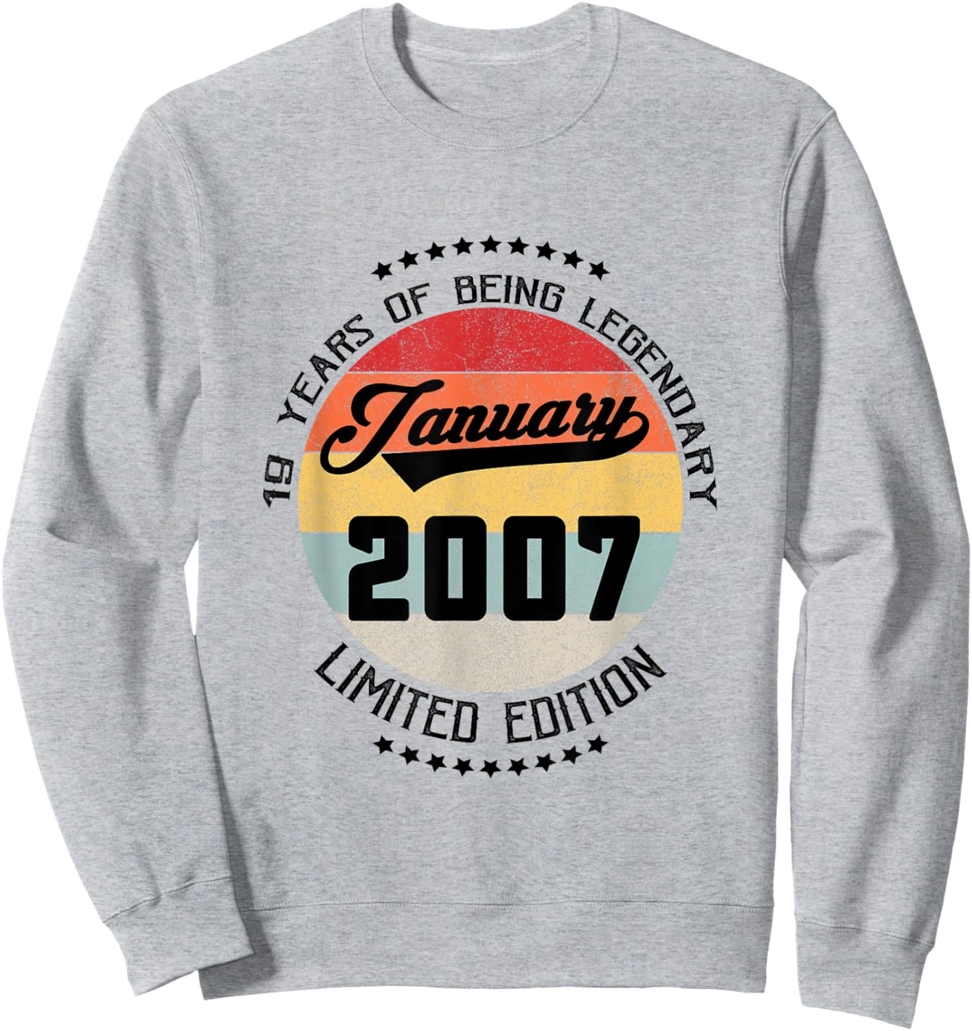 19th Birthday Gift Being Legendary January 2007 19 Yrs Old Sweatshirt - Sweatshirt | Ash