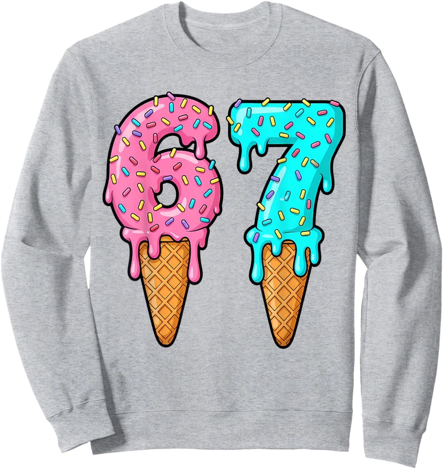 67 Ice Cream Drip Meme Funny Six Seven Gen Alpha Slang Sweatshirt - Sweatshirt | Ash