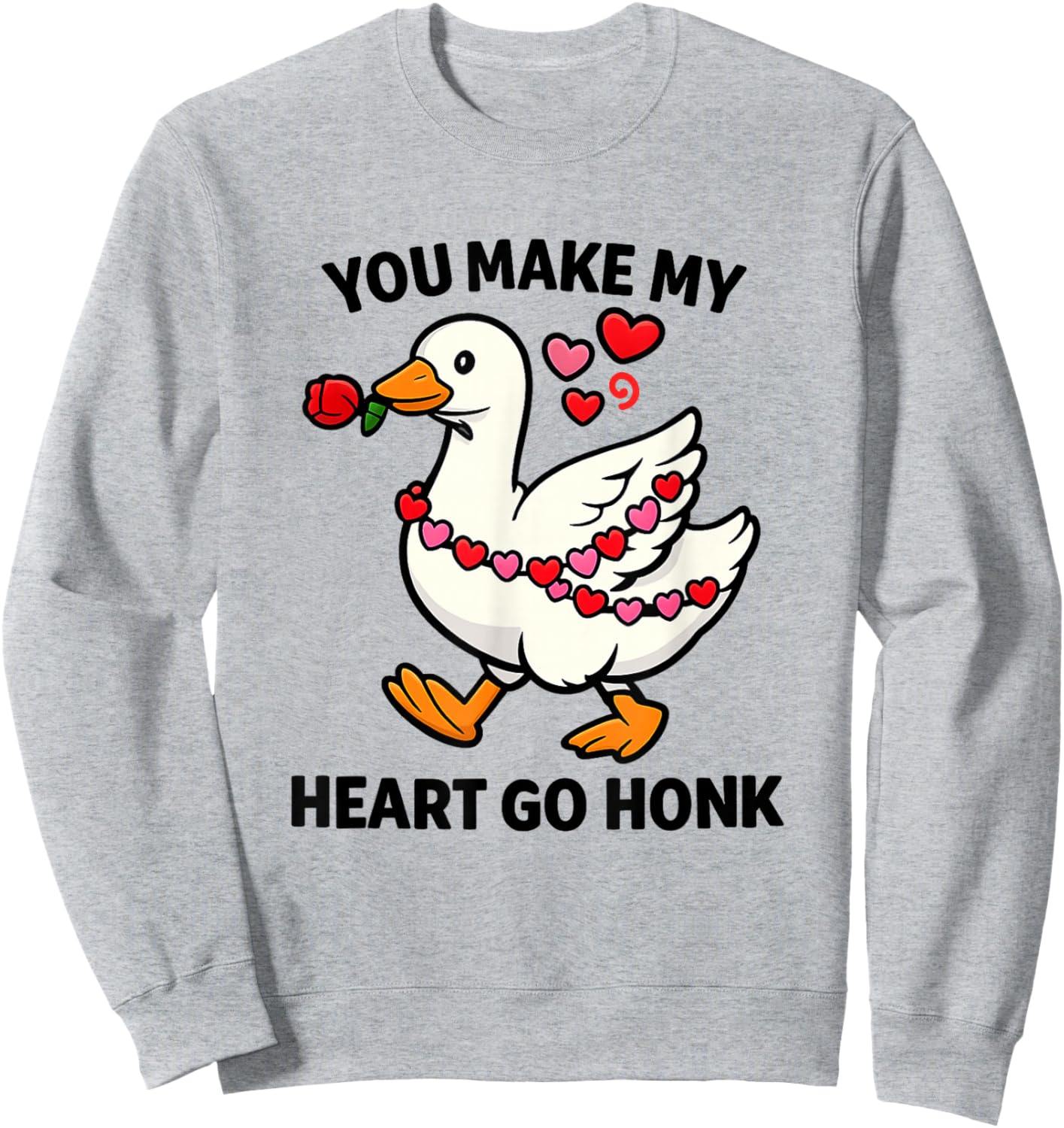 Women Girls You Make Goose Heart Valentine Pun Cute Humorous Sweatshirt - Sweatshirt | Ash