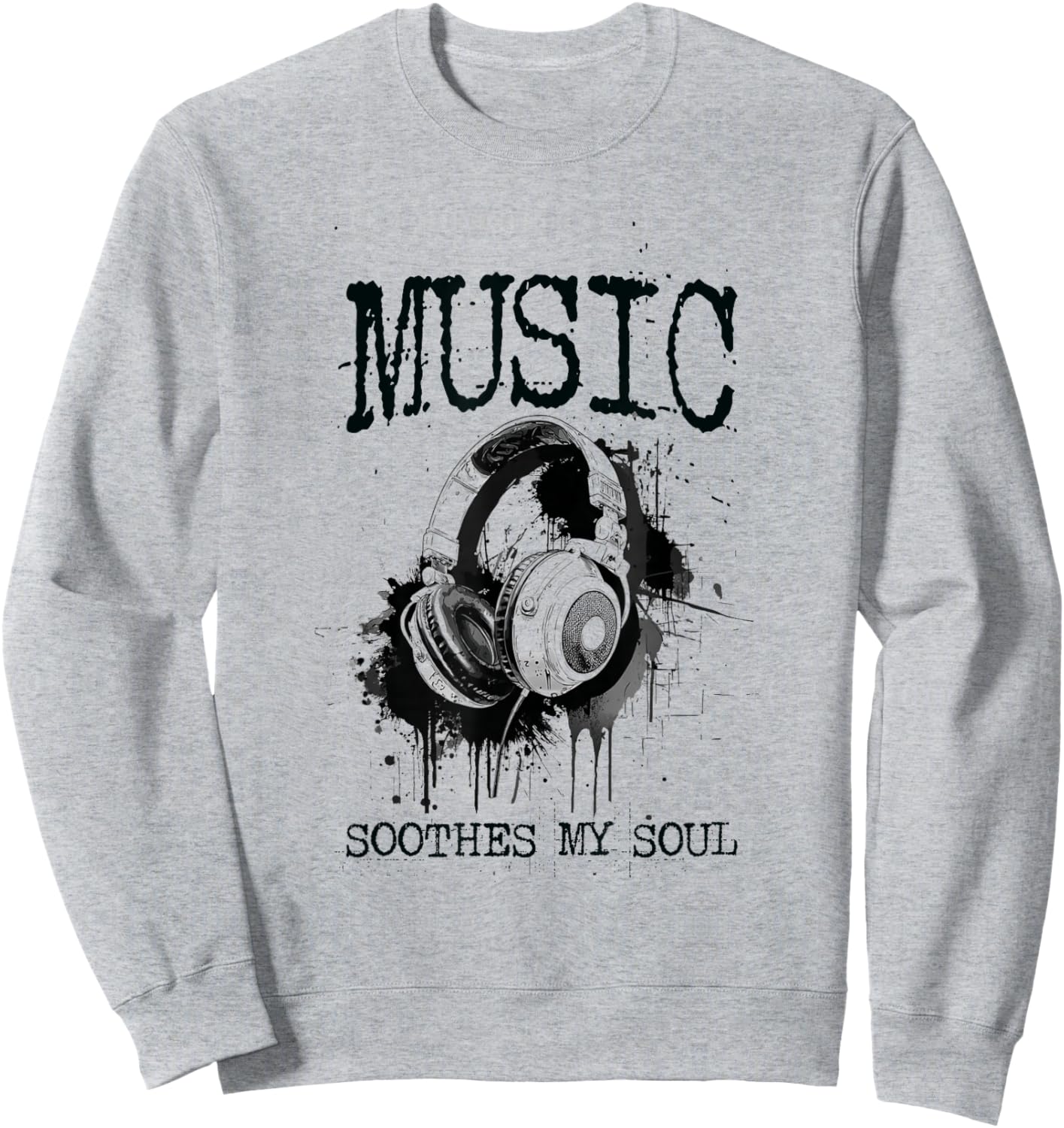 Music Soothes My Soul Sweatshirt - Sweatshirt | Ash