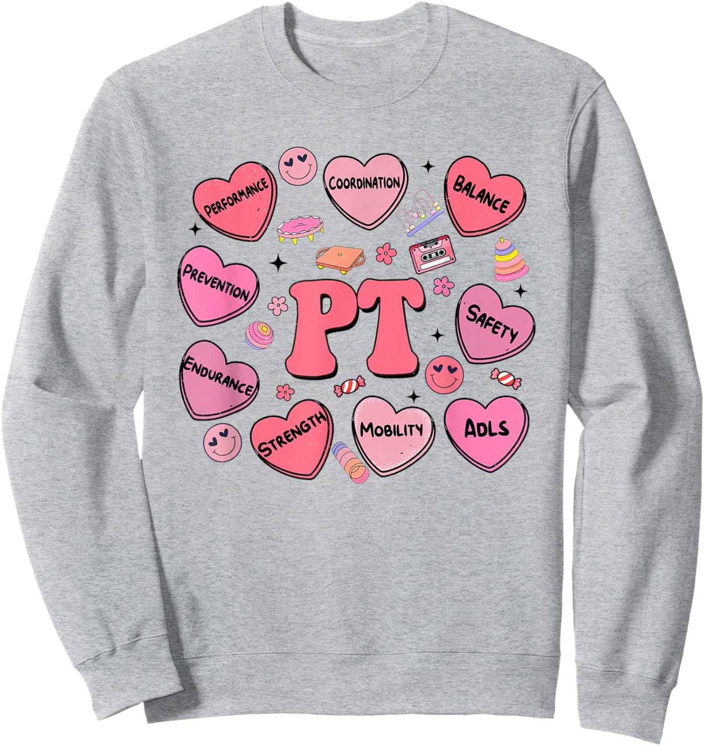 Physical Therapy Valentines Day Heart Candy PT PTA Therapist Sweatshirt - Sweatshirt | Ash