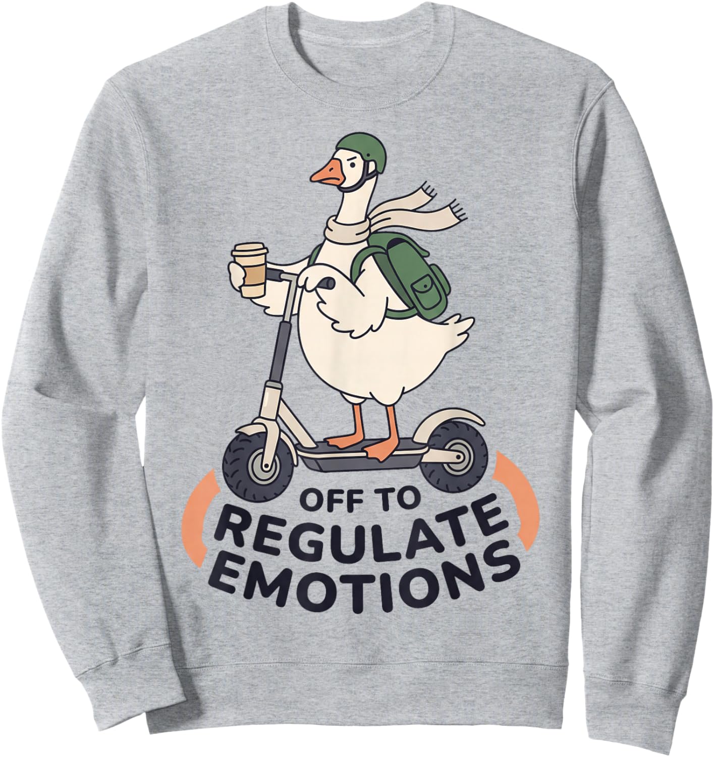 Off to Regulate Emotions Funny Goose on Scooter Therapy Meme Sweatshirt - Sweatshirt | Ash