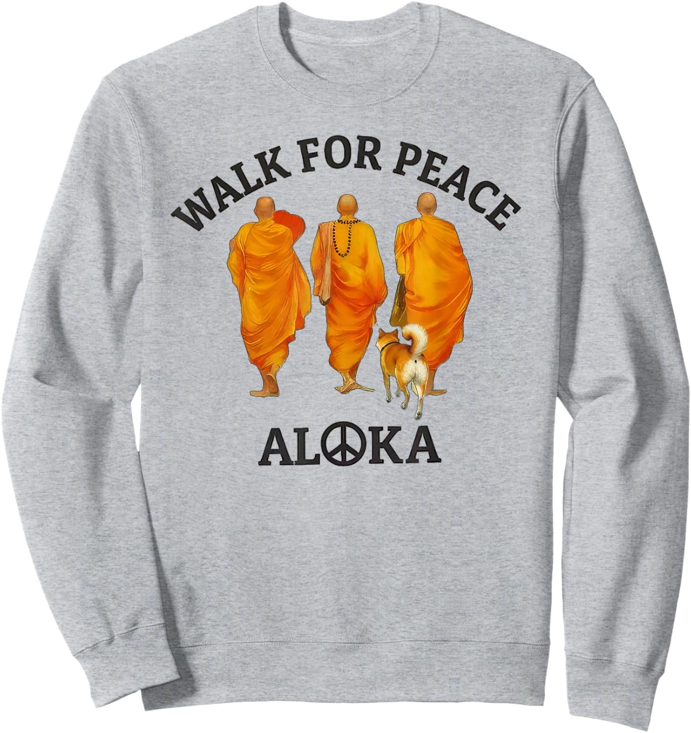 Walk for Peace Buddhist Monks Inspirational Journey Sweatshirt - Sweatshirt | Ash