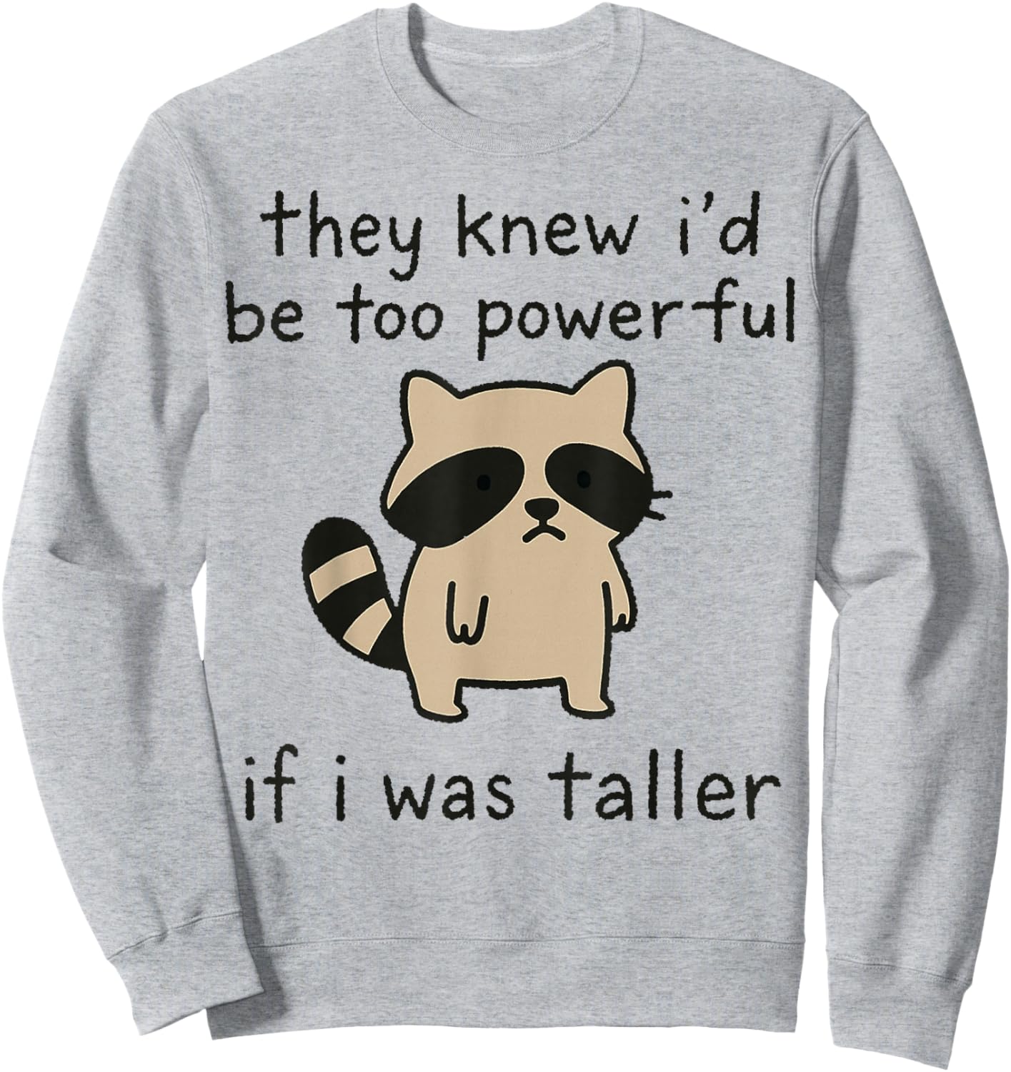 Cute Racoon Short People Humor Sweatshirt - Sweatshirt | Ash