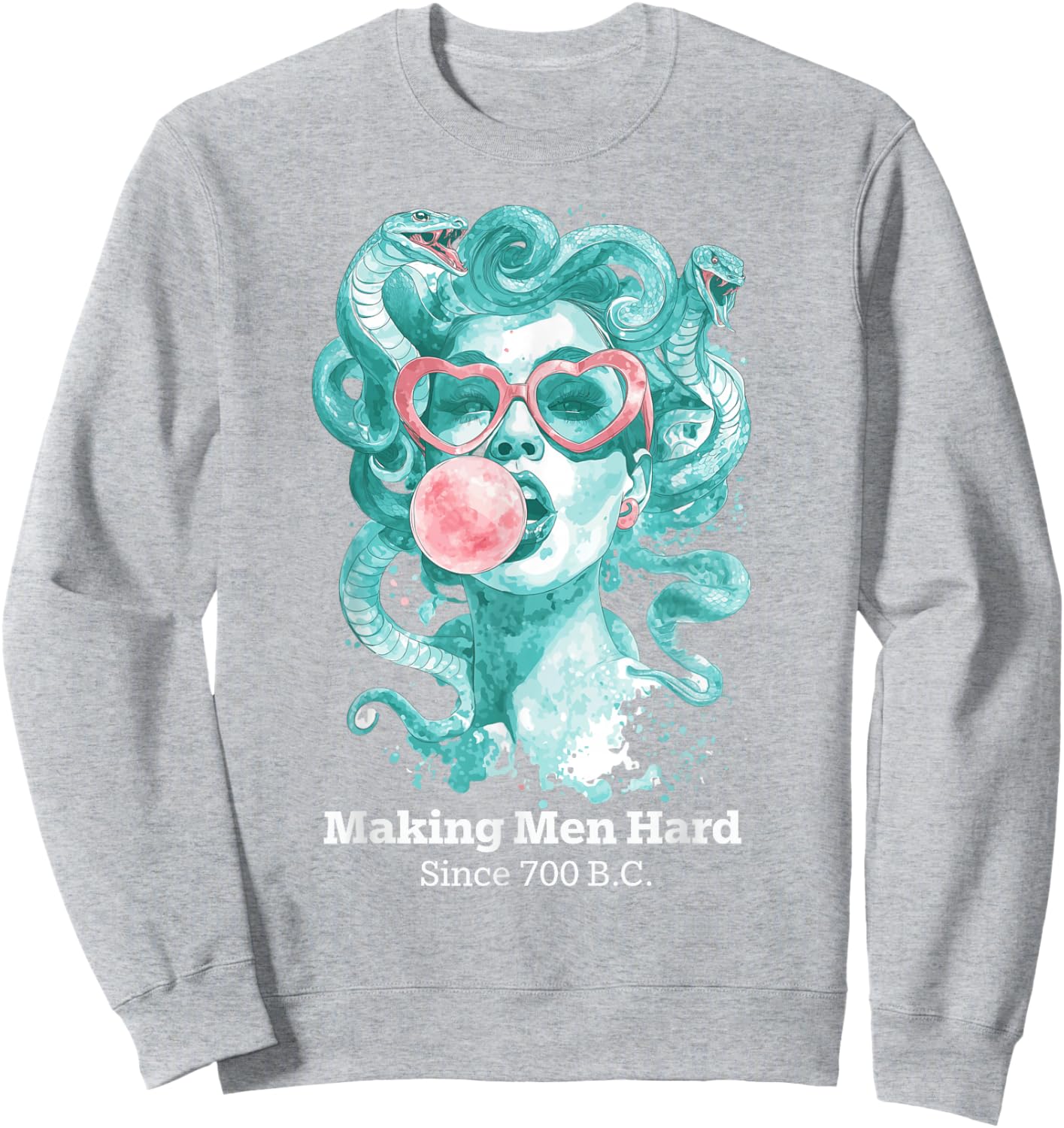 Making Men Hard Since 700 BC Feminist Medusa Bubblegum Women Sweatshirt - Sweatshirt | Ash