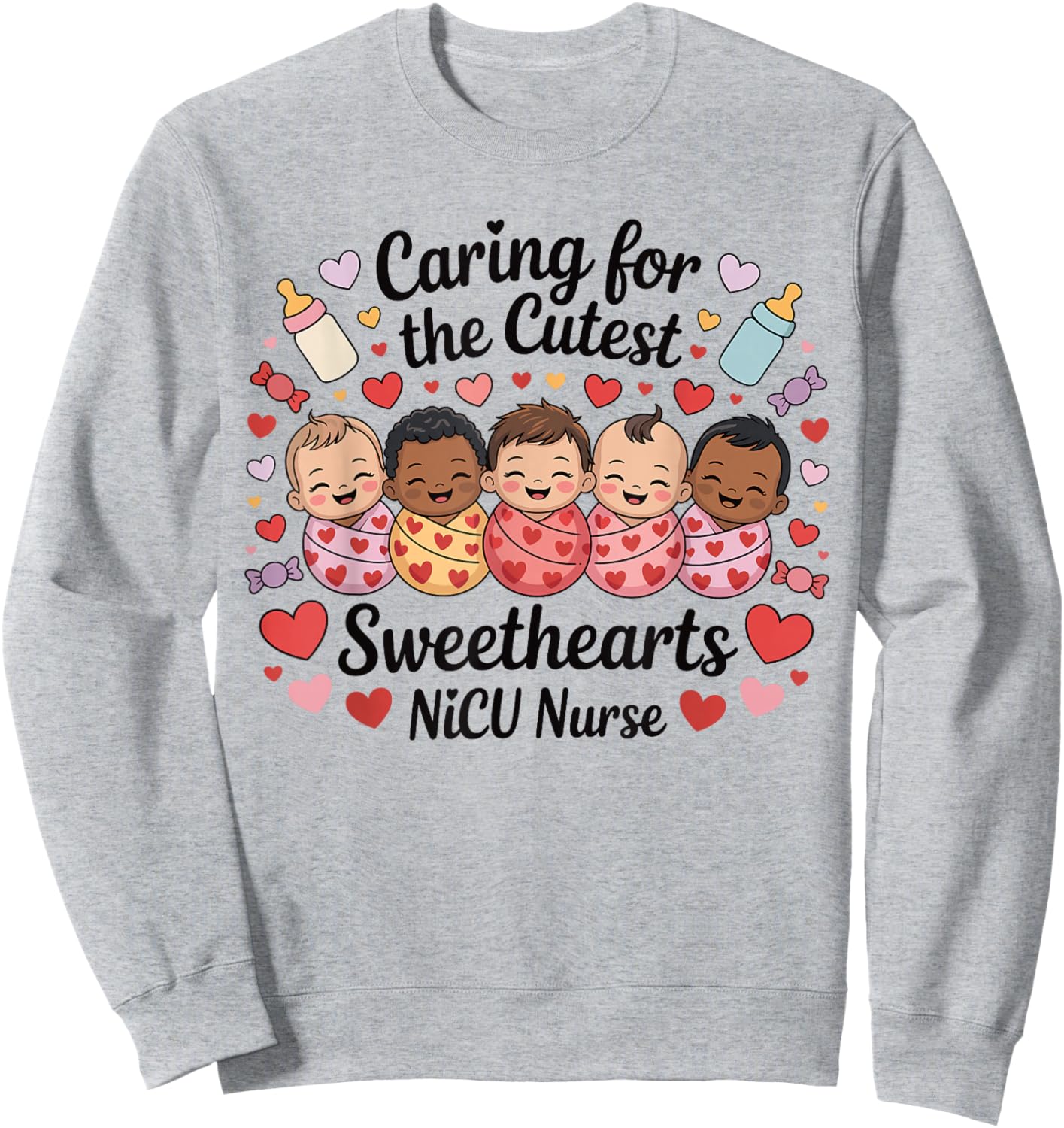 Nicu Nurse Valentines Day Caring for The Cutest Sweethearts Sweatshirt - Sweatshirt | Ash