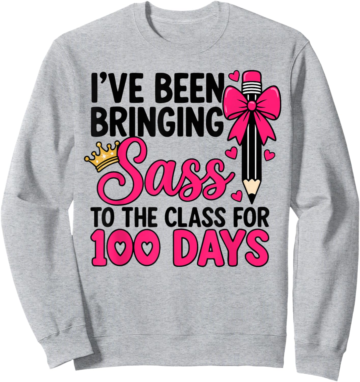 I’ve Been Bringing Sass to The Class for 100 Days Coquette Sweatshirt - Sweatshirt | Ash