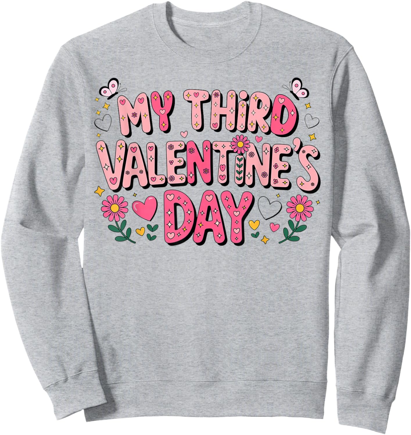 My Third Valentine Day Happy Couple 3rd Lovers Celebration Sweatshirt - Sweatshirt | Ash