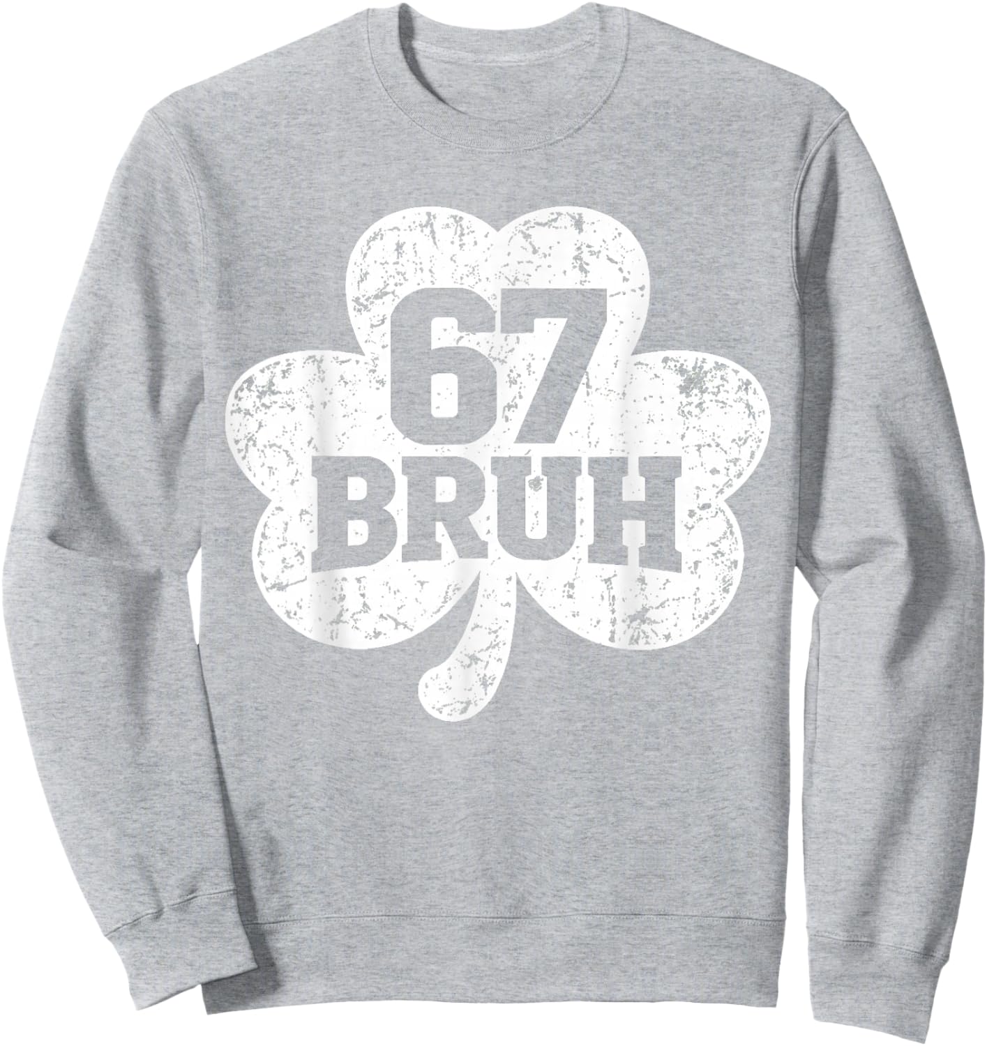 67 Bruh St Patricks Day Shirts for Kids Boys Six Seven Funny Sweatshirt - Sweatshirt | Ash