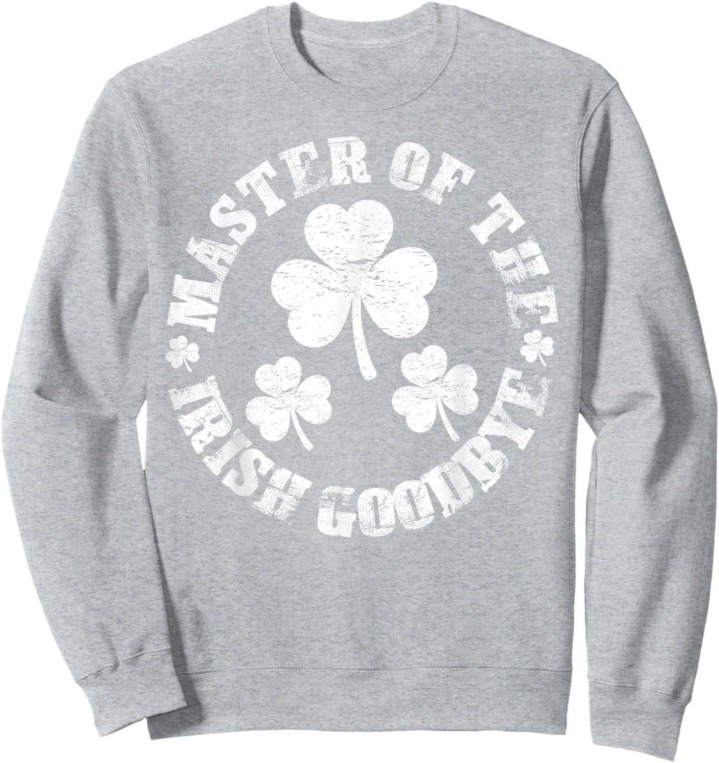 Retro Master of The Irish Goodbye Shamrock St. Patrick's Sweatshirt - Sweatshirt | Ash