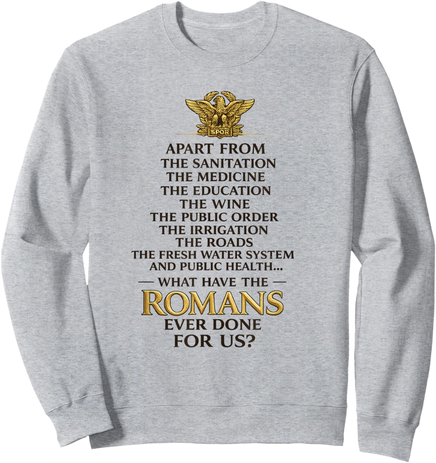 Ancient Rome Humor Classical History Buff Funny Civilization Sweatshirt - Sweatshirt | Ash