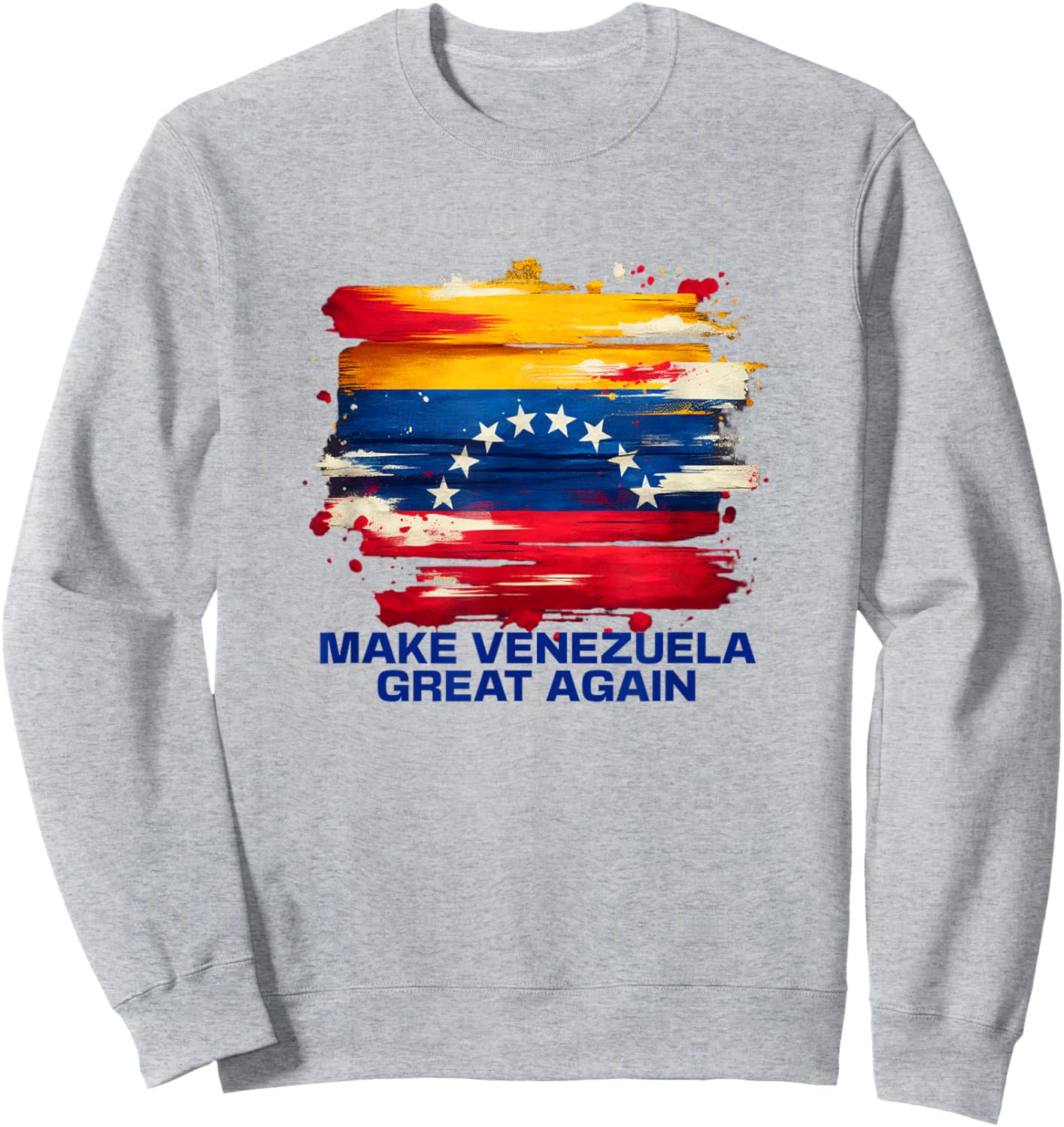 Make Venezuela Great Again Flag Design Sweatshirt - Sweatshirt | Ash
