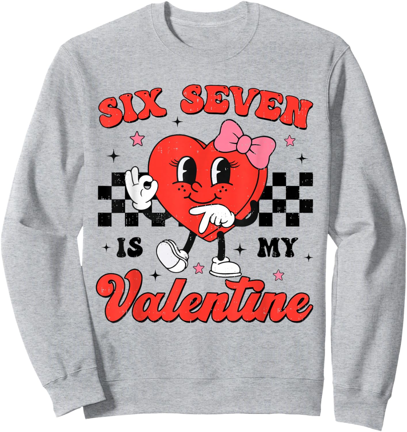 Six Seven is My Valentine 6 7 Meme Valentines Day Girls Kids Sweatshirt - Sweatshirt | Ash