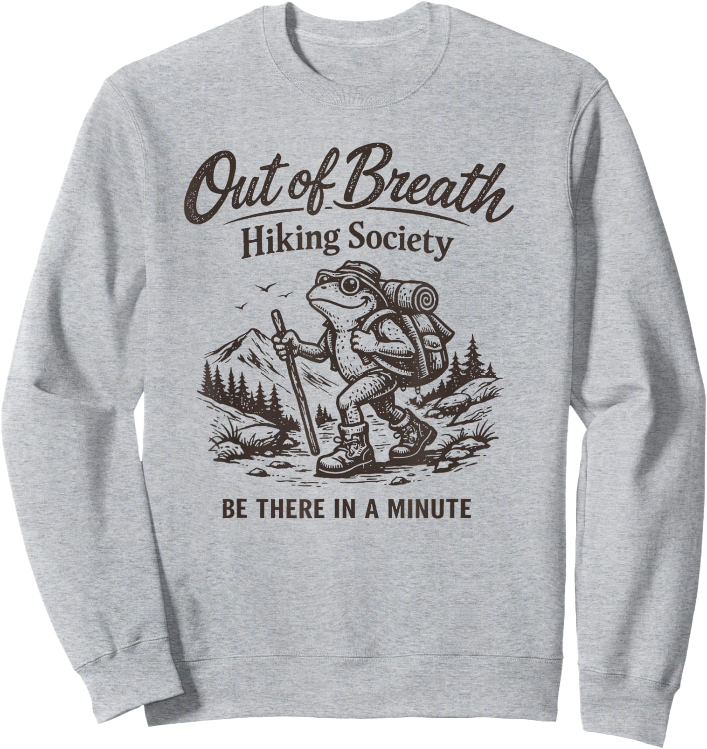 Out of Breath Hiking Society Hiker Nature Lover Funny Frog Sweatshirt - Sweatshirt | Ash