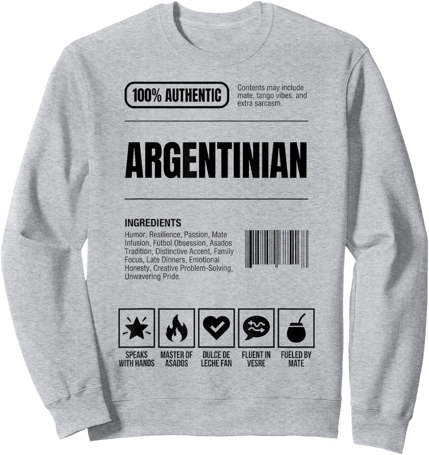 Argentinian Nutrition Facts Ingredients Label Sweatshirt - Sweatshirt | Ash