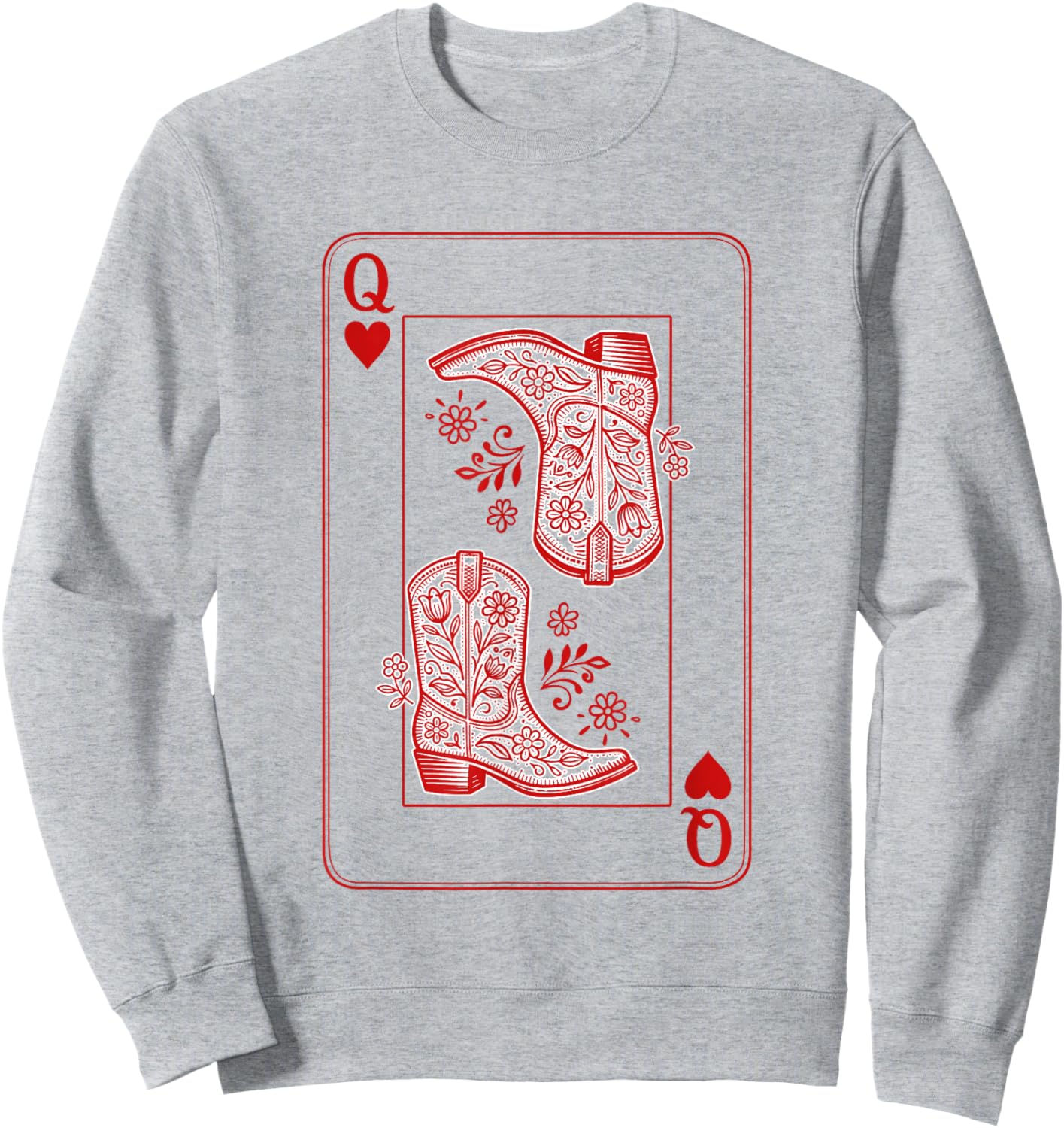 Western Life Rodeo Howdy Cowgirls Boots Queen of Hearts Sweatshirt - Sweatshirt | Ash