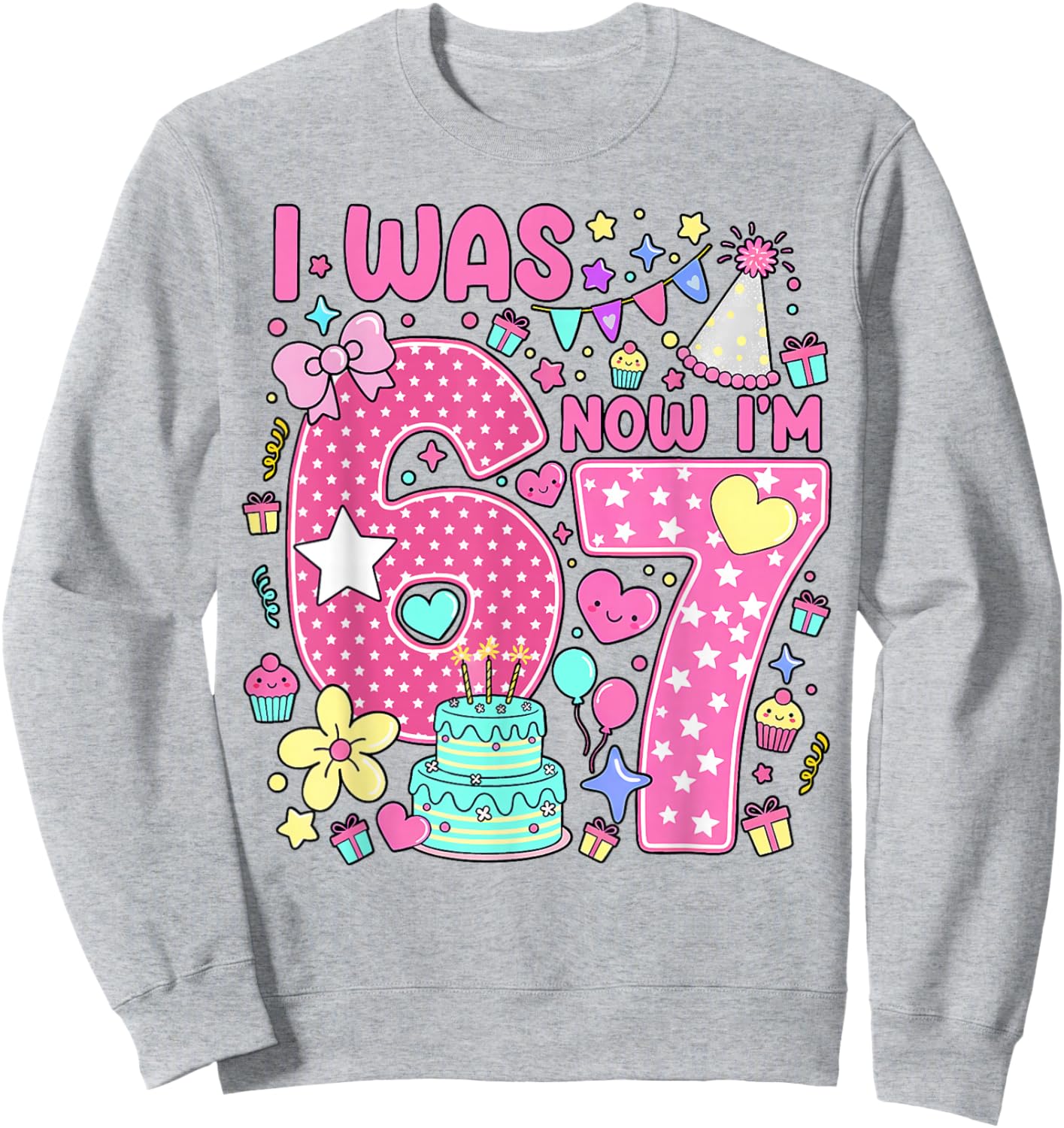 7 Years Old Birthday Pink I was 6 Now I'm 7 6 7 Meme Girly Sweatshirt - Sweatshirt | Ash