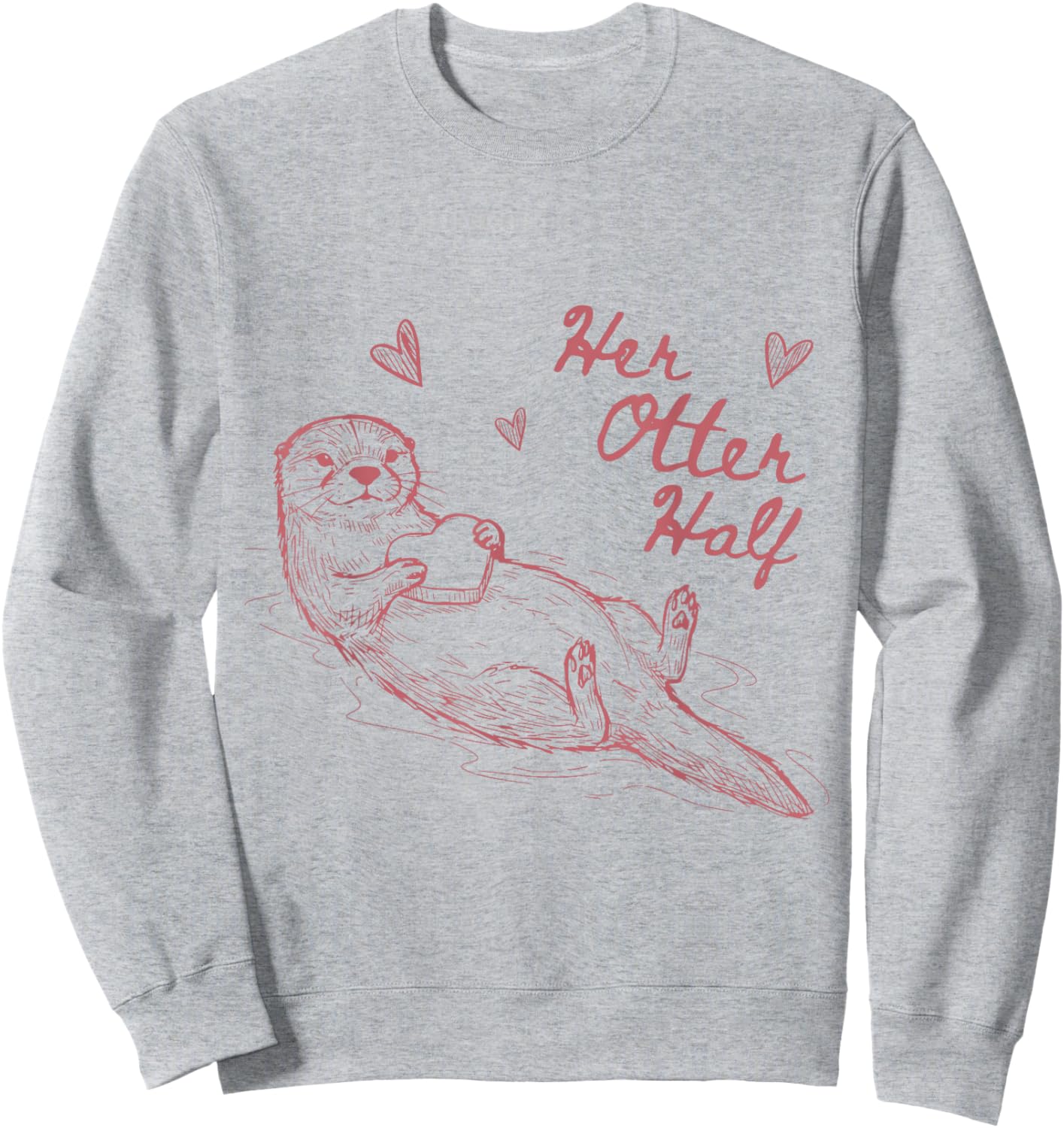 Her Otter Half Love Romantic Couple Matching Valentine's Day Sweatshirt - Sweatshirt | Ash