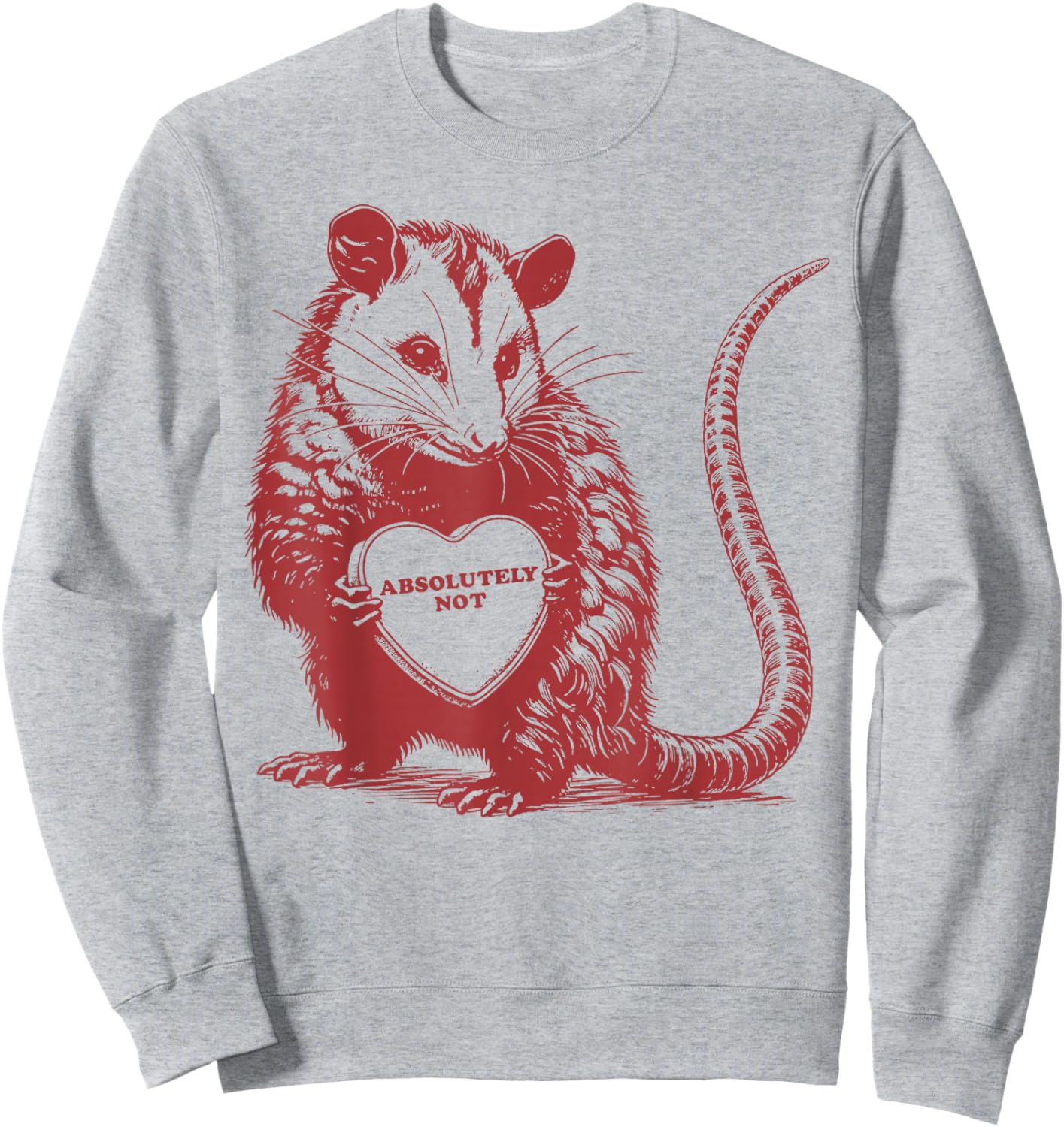 Absolutely Not Funny Possum Valentines Sweatshirt - Sweatshirt | Ash