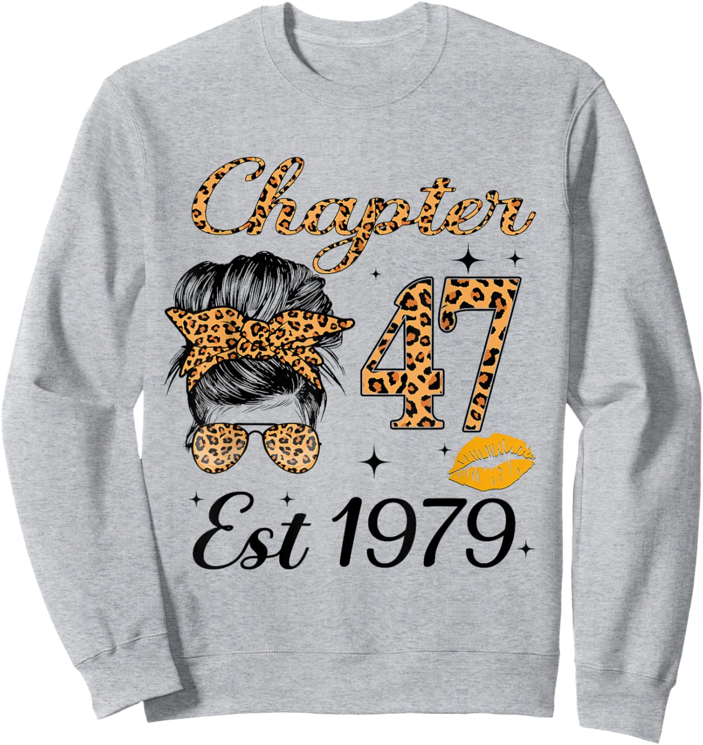Chapter 47 Est 1979 47 Year Old Messy Bun Birthday Sweatshirt - Sweatshirt | Ash