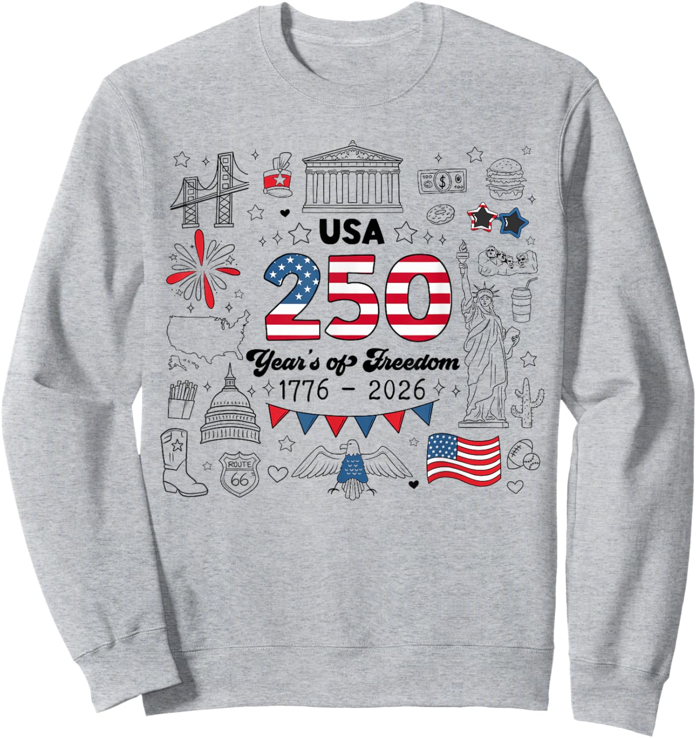 250th American Anniversary Independence 250 Years of Freedom Sweatshirt - Sweatshirt | Ash