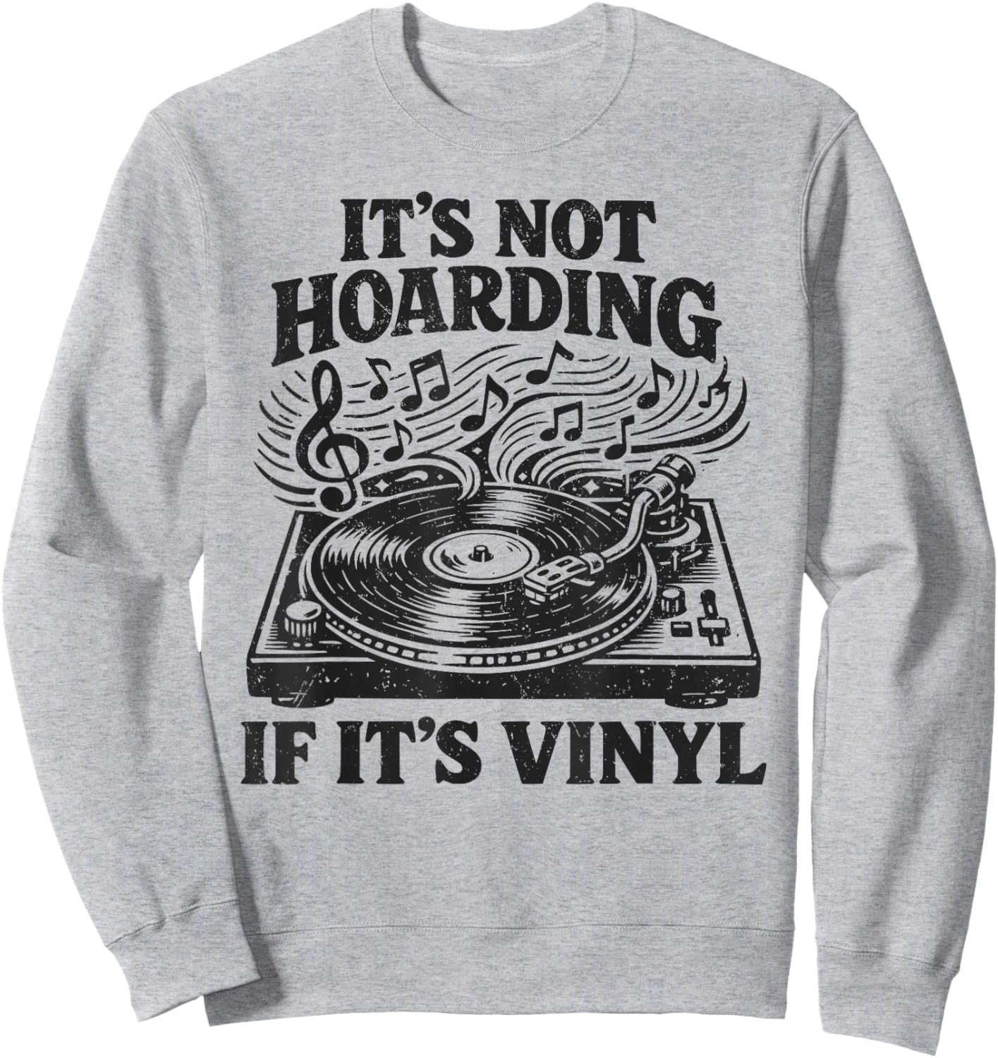Funny Vinyl Records Lovers It's Not Hoarding If It's Vinyl Sweatshirt - Sweatshirt | Ash