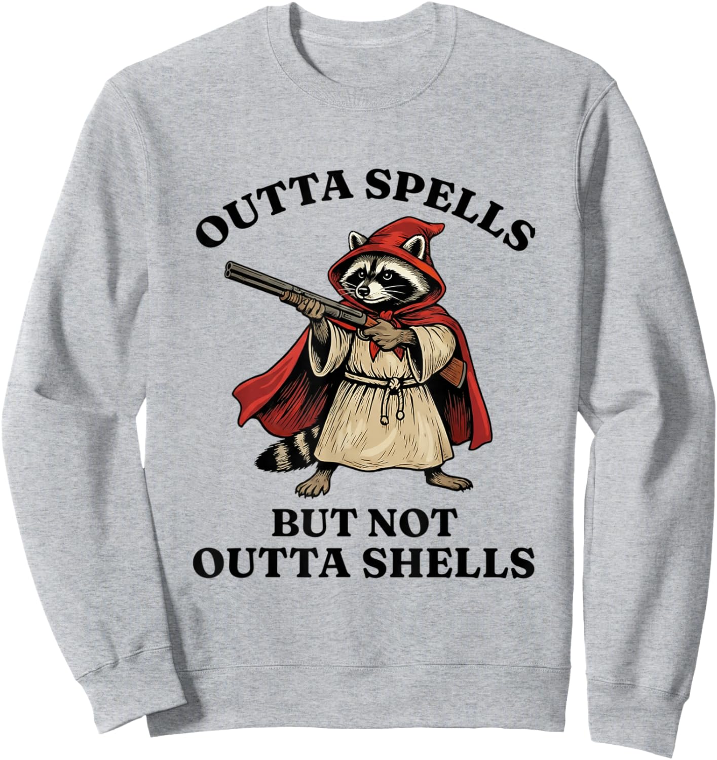 Raccoon Outta Spells But Not Outta Shells Wizard Funny Meme Sweatshirt - Sweatshirt | Ash