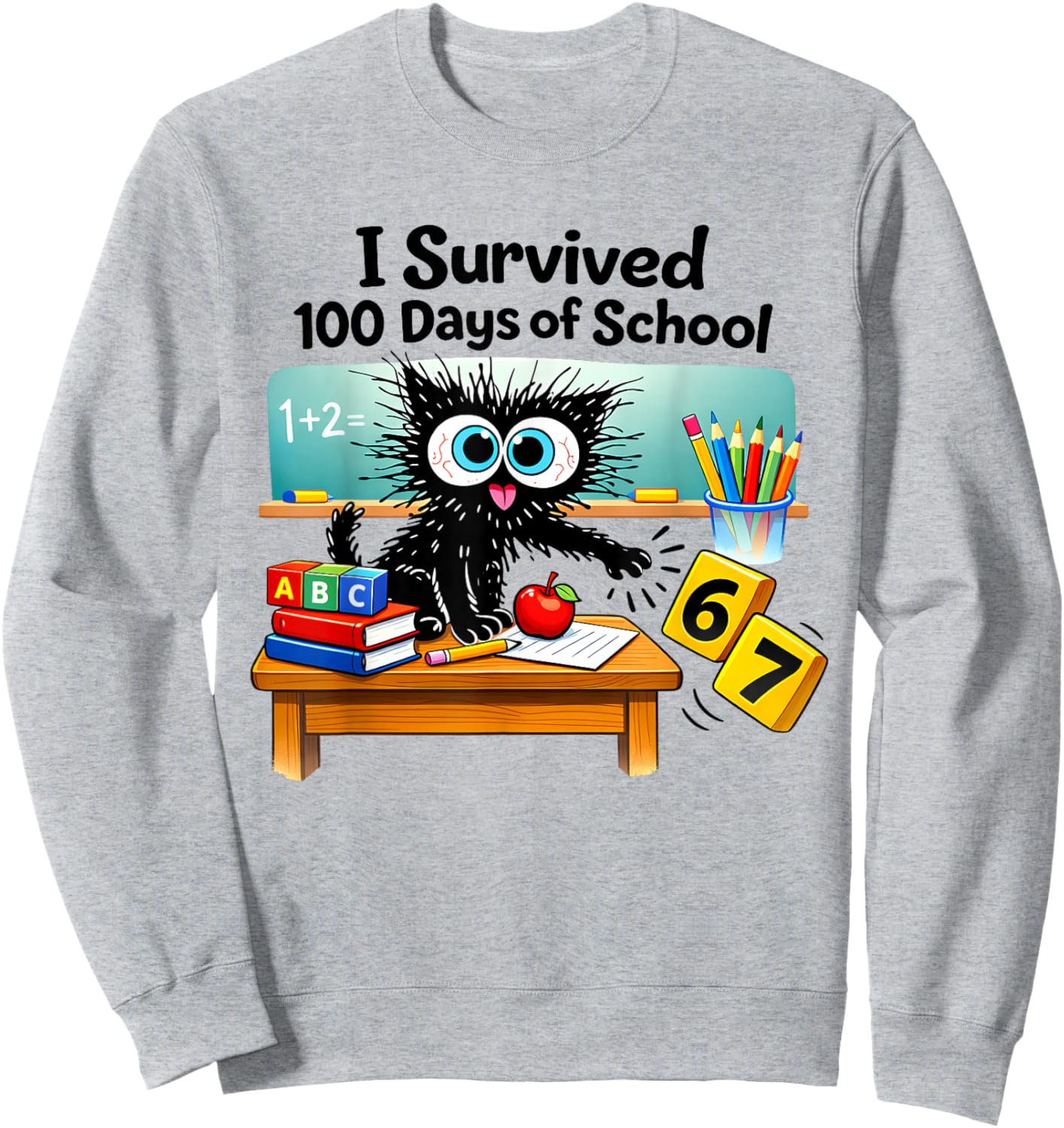 I Survived 100 Days of School Funny Cat 6 7 Six Seven Meme Sweatshirt - Sweatshirt | Ash