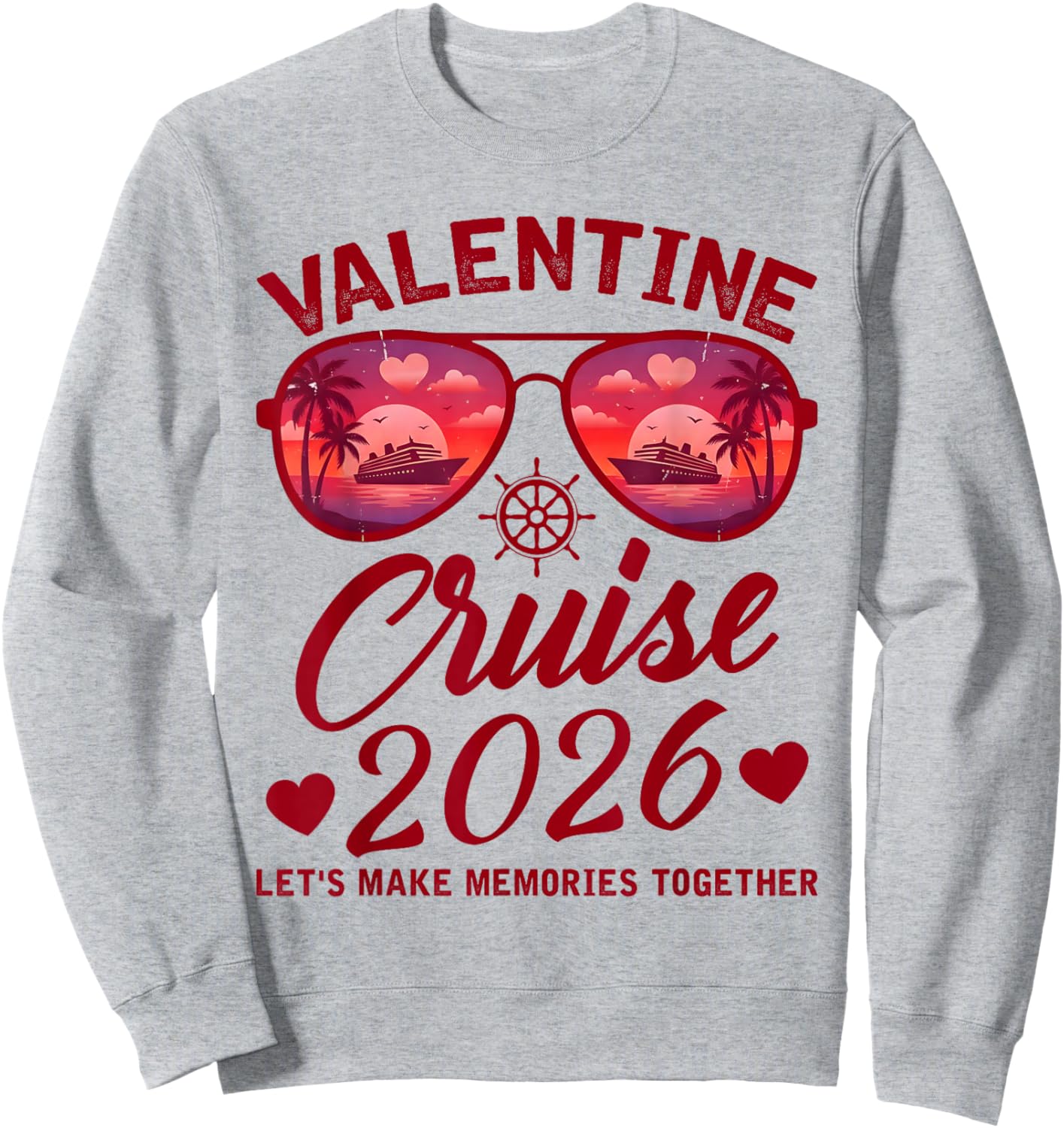 Valentine Cruise 2026 Funny for Couples Matching Holiday Sweatshirt - Sweatshirt | Ash