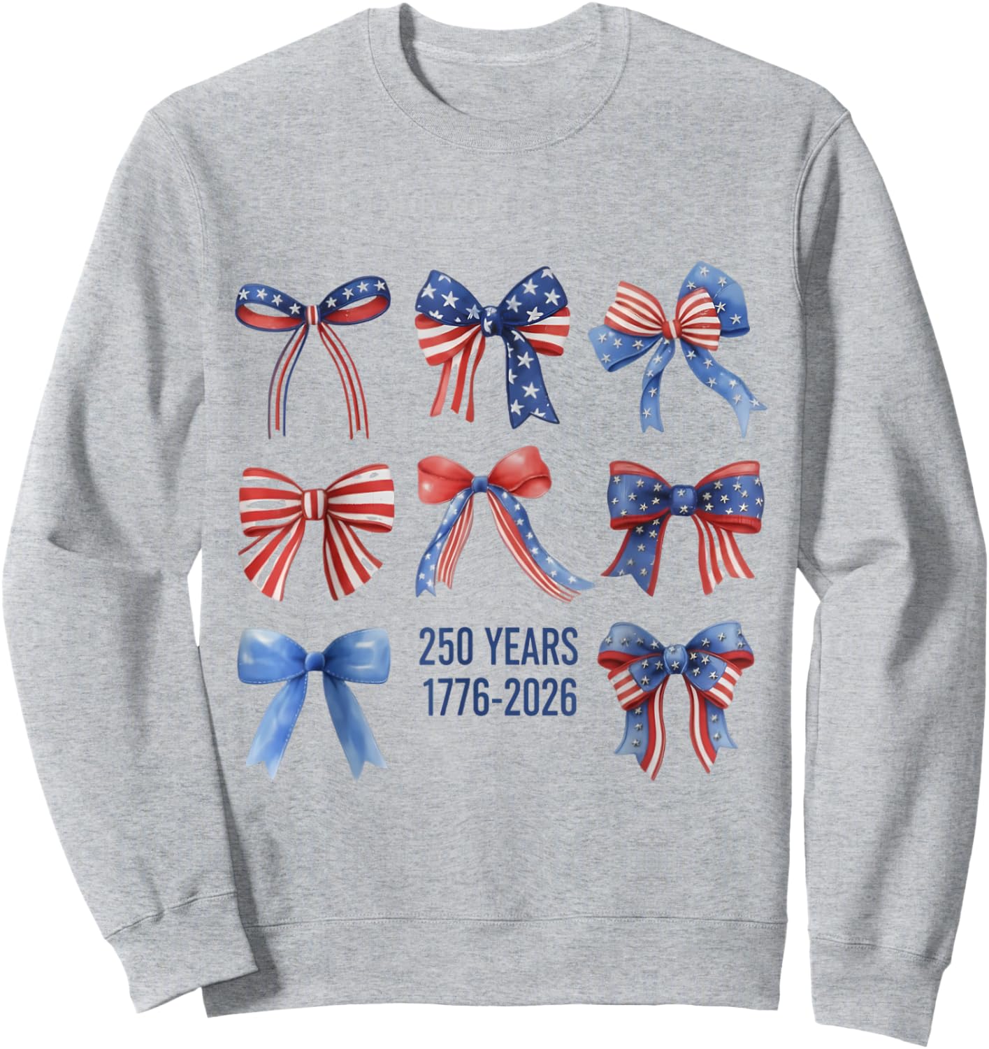 Bows American Flag 250 Years 1776-2026 250th Birthday Sweatshirt - Sweatshirt | Ash