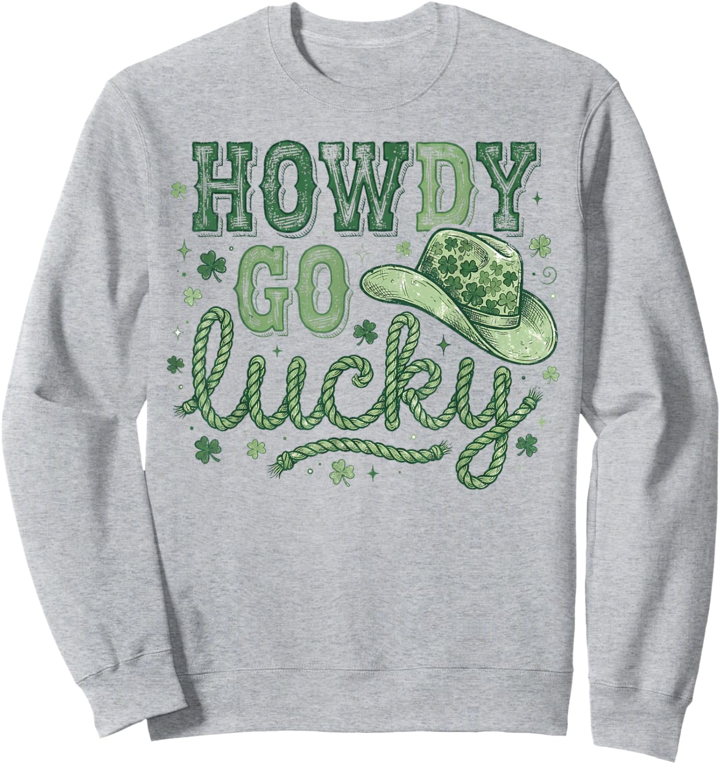 Howdy Go Lucky St Patrick’s Day Funny Country Cowboy Rodeo Sweatshirt - Sweatshirt | Ash