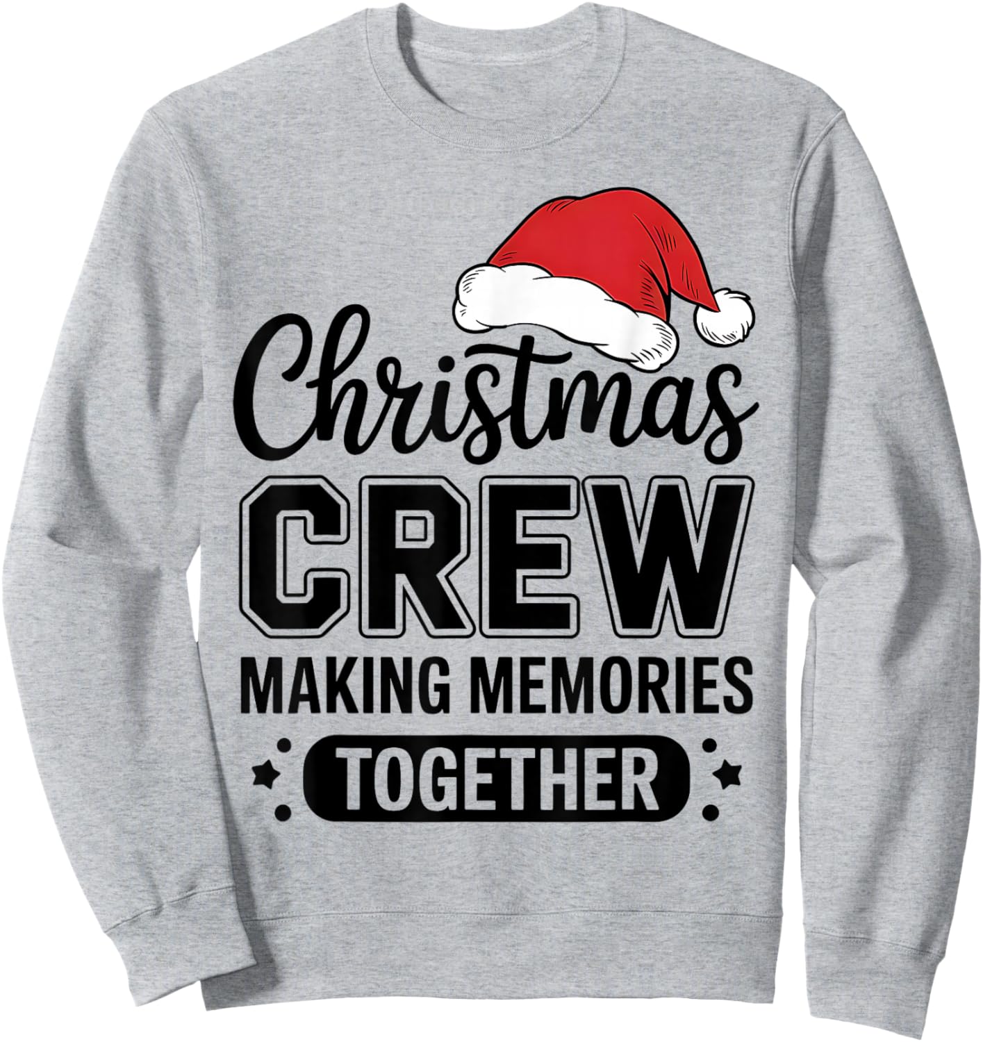 Christmas Crew Making Memories Together Matching Family Sweatshirt - Sweatshirt | Ash