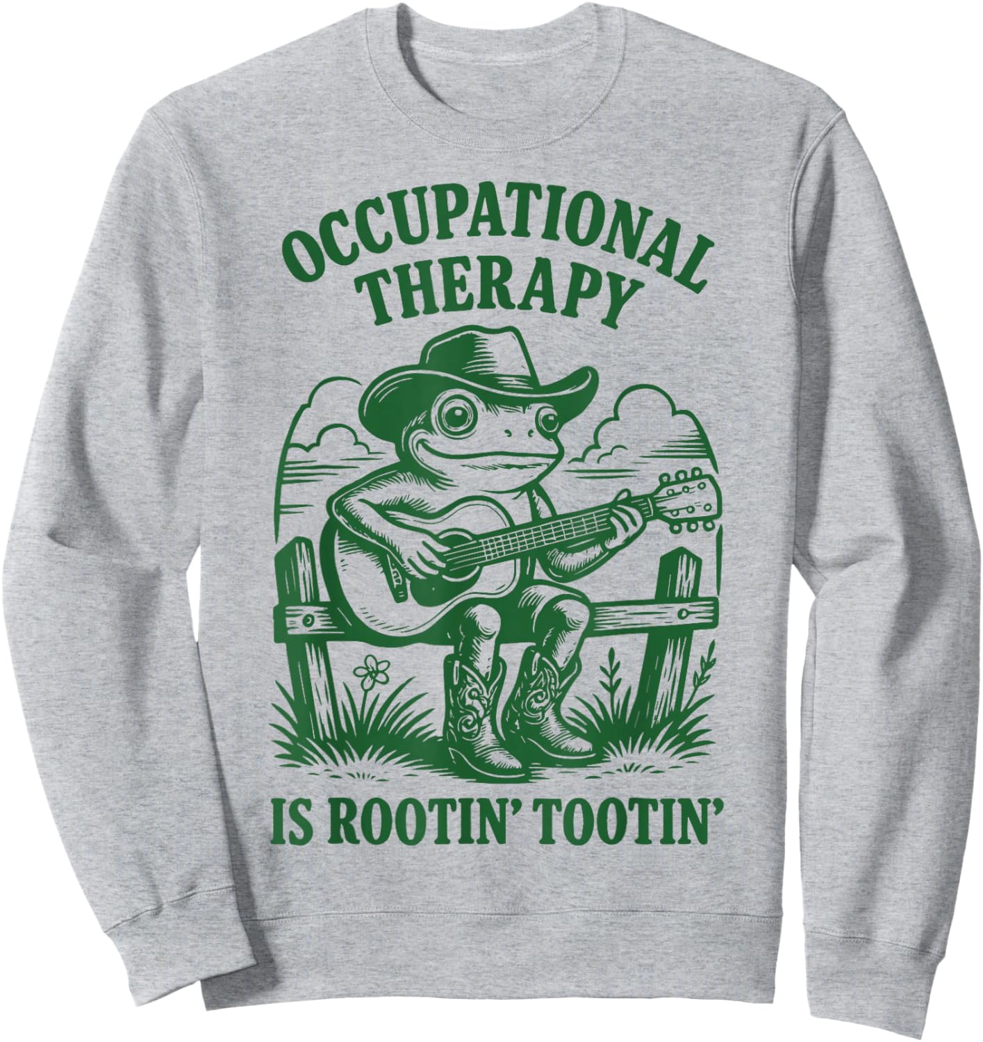 Occupational Therapy is Rootin' Tootin' Sweatshirt - Sweatshirt | Ash